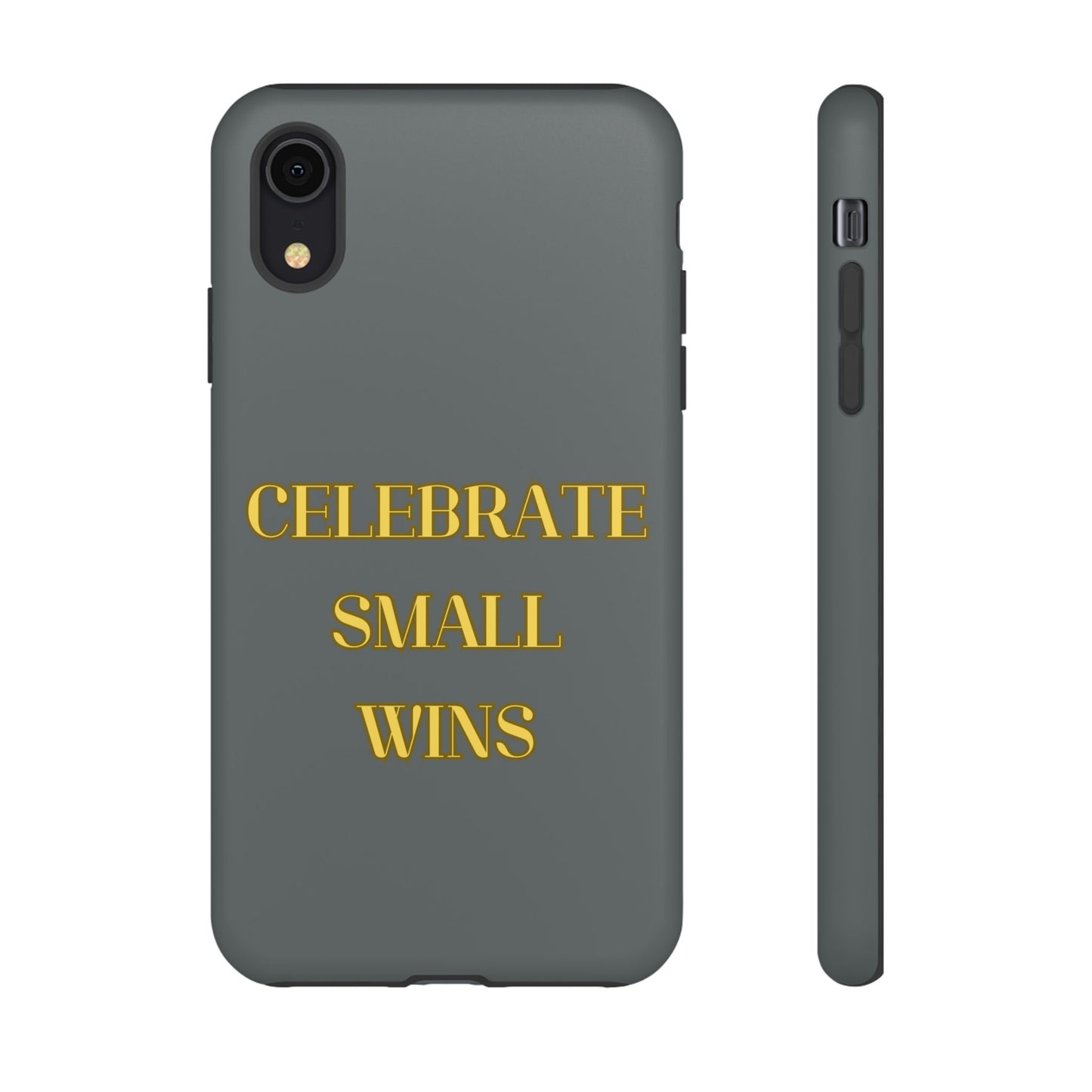 Celebrate Small Wins #24 Tough Cases iPhone Samsung Google Pixel - MahaCase