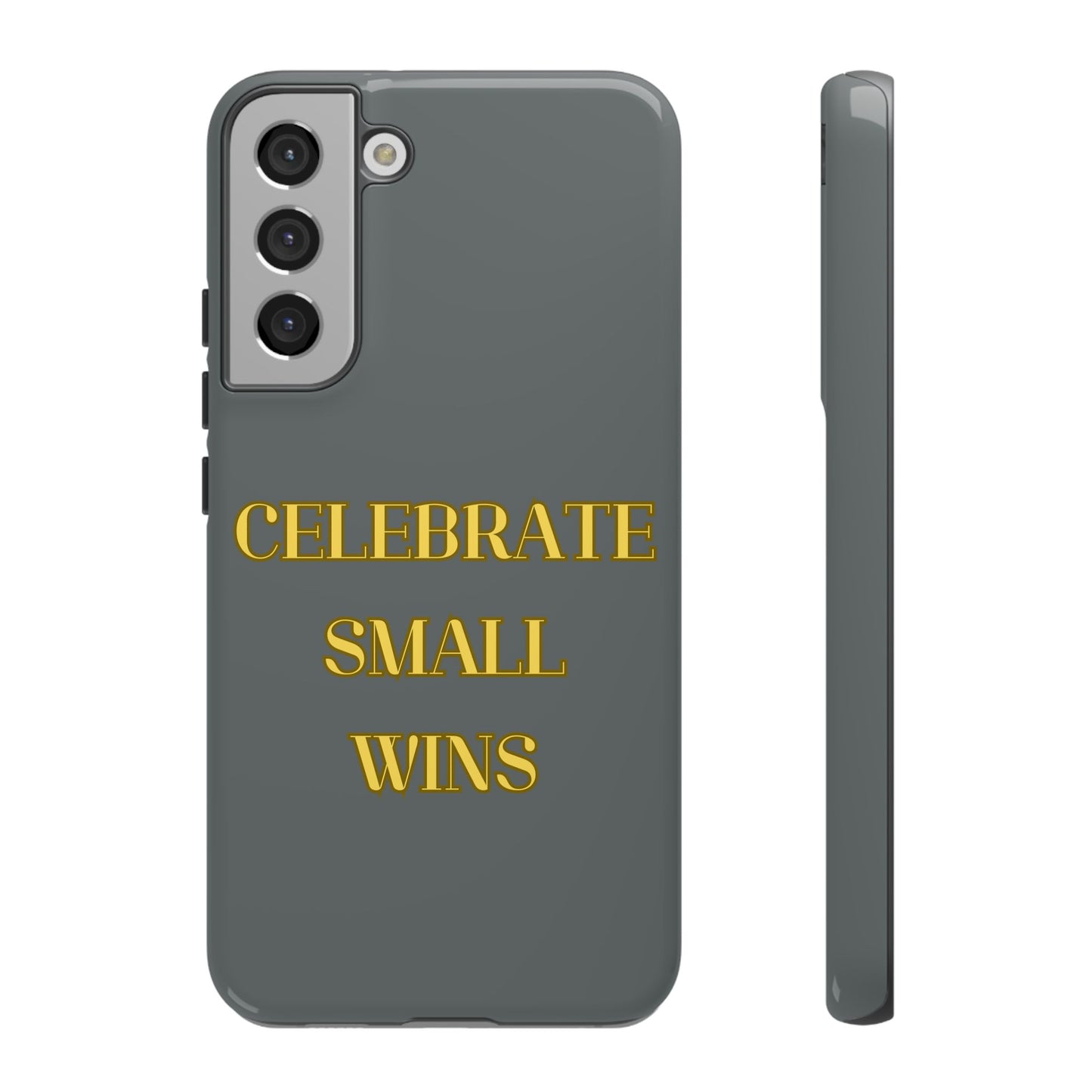 Celebrate Small Wins #24 Tough Cases iPhone Samsung Google Pixel - MahaCase
