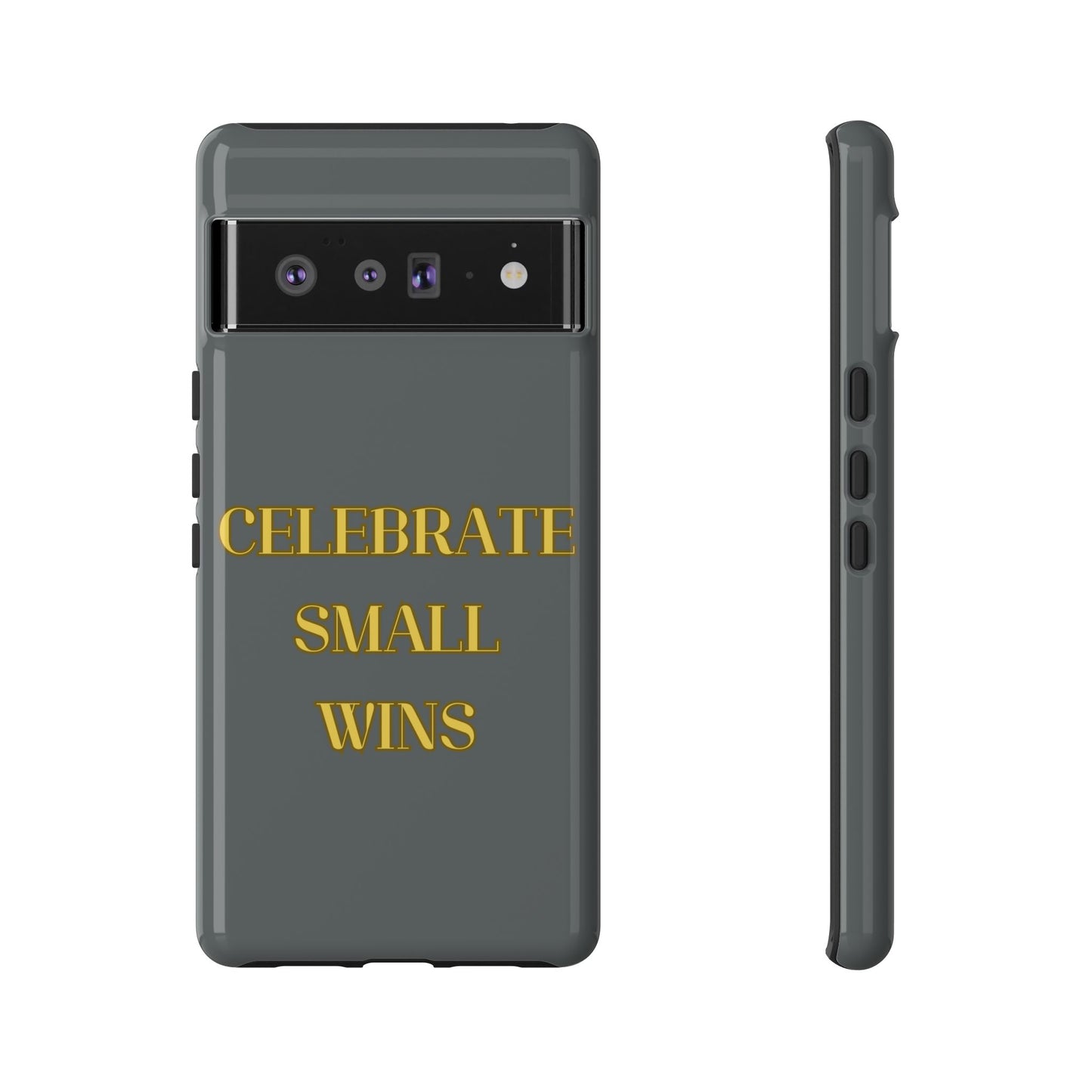 Celebrate Small Wins #24 Tough Cases iPhone Samsung Google Pixel - MahaCase
