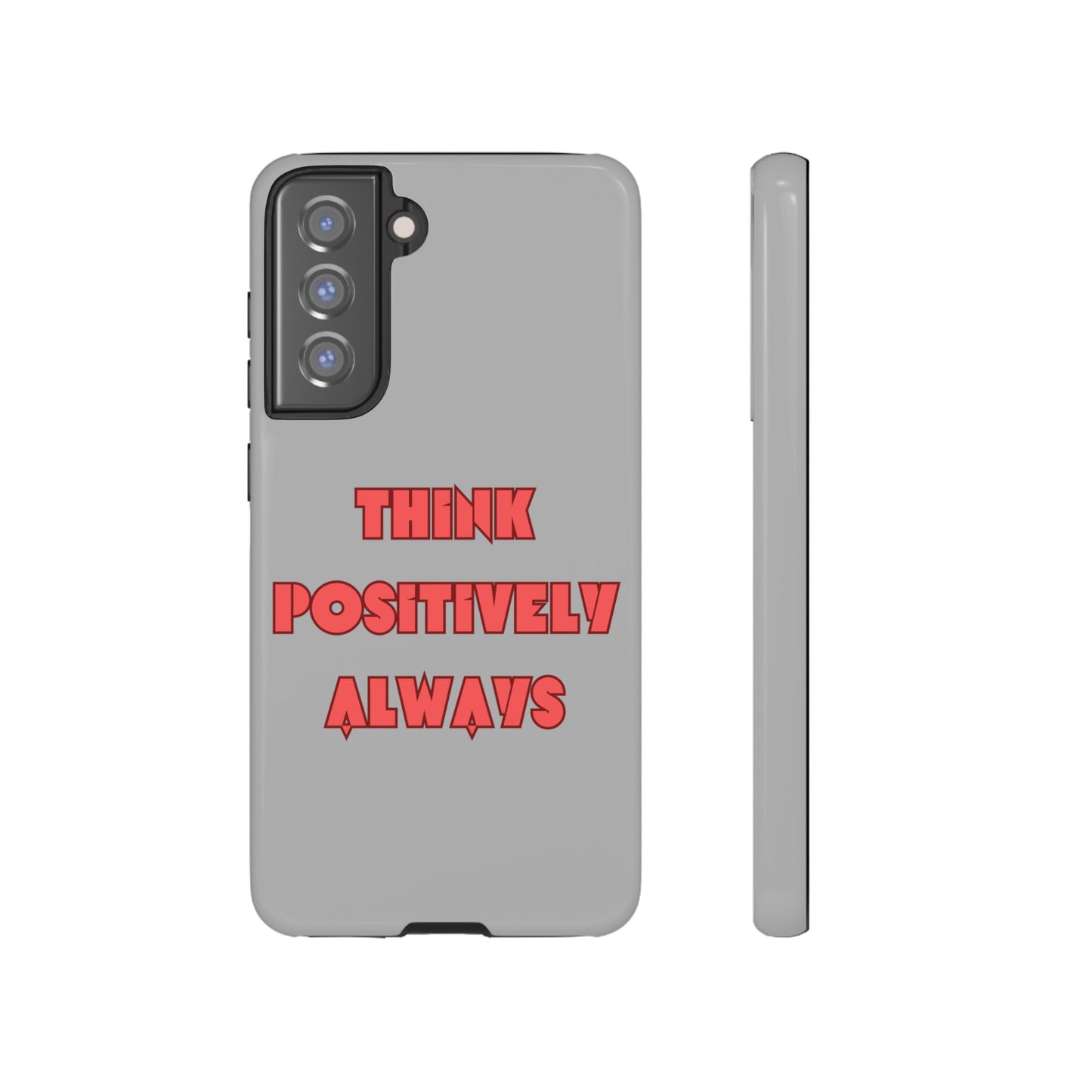 Think Positively Always #22 Tough Cases iPhone Samsung Google Pixel - MahaCase
