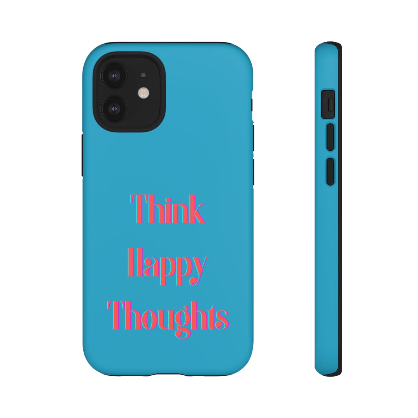Think Happy Thoughts #24 Tough Cases iPhone Samsung Google Pixel - MahaCase