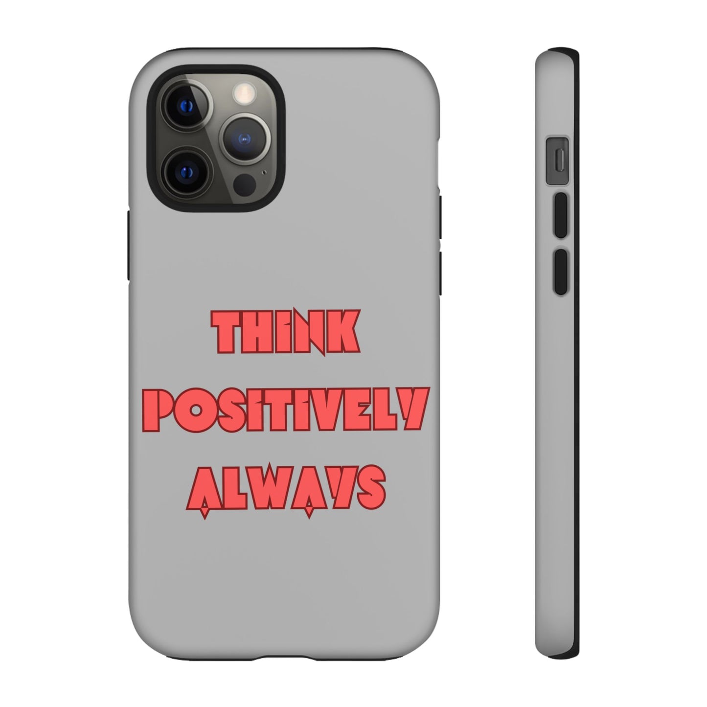 Think Positively Always #22 Tough Cases iPhone Samsung Google Pixel - MahaCase
