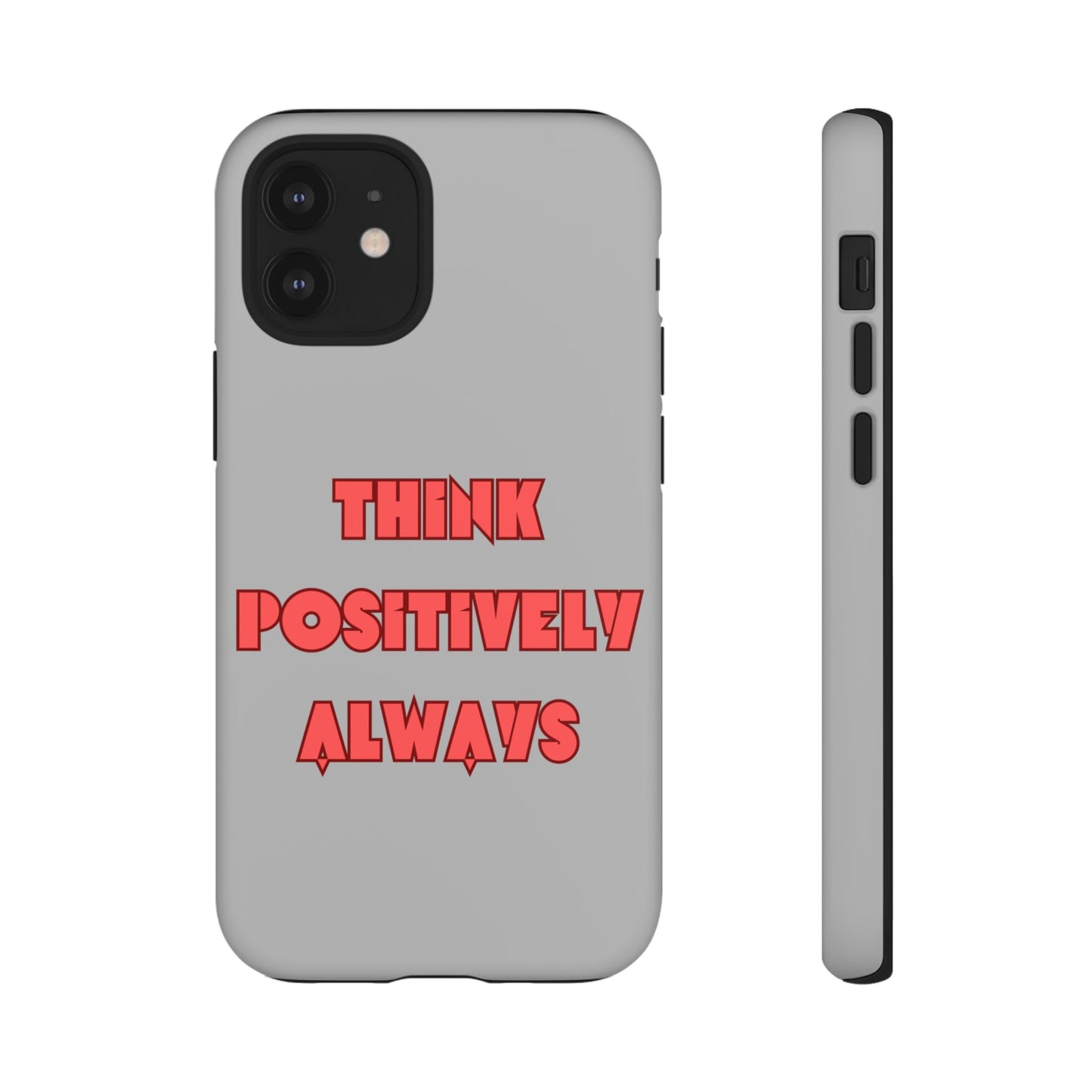 Think Positively Always #22 Tough Cases iPhone Samsung Google Pixel - MahaCase