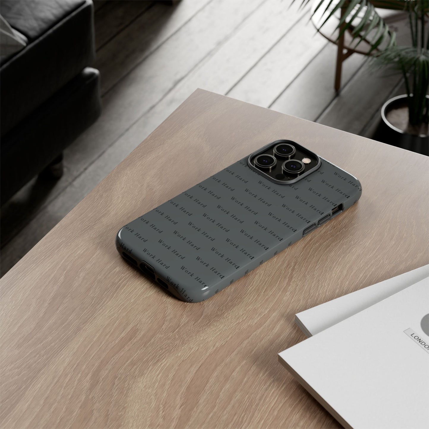 Work Hard Reminder Tough Cases iPhone Samsung Google Pixel - MahaCase