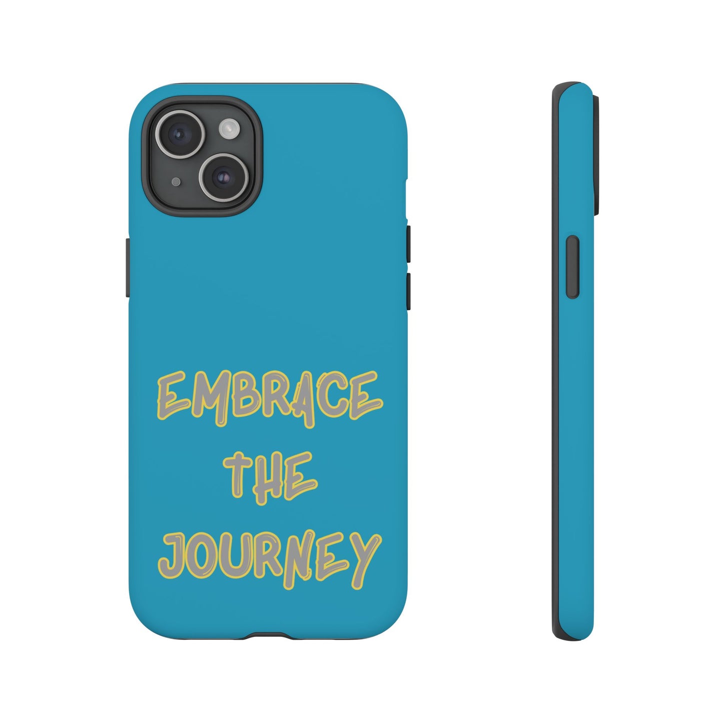 Embrace the Journey #28 Tough Cases iPhone Samsung Google Pixel - MahaCase