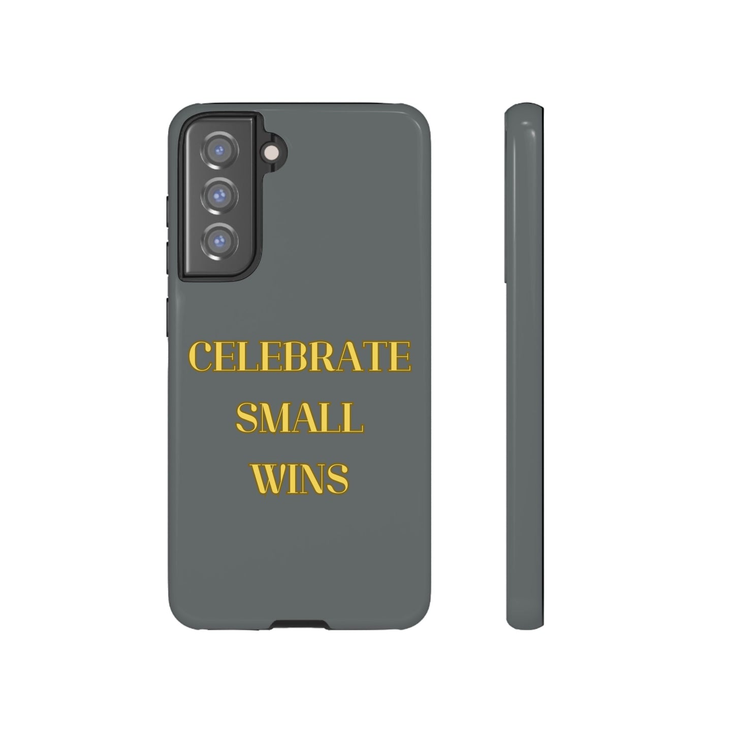 Celebrate Small Wins #24 Tough Cases iPhone Samsung Google Pixel - MahaCase