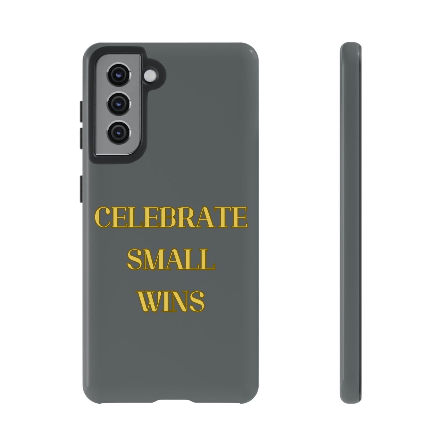 Celebrate Small Wins #24 Tough Cases iPhone Samsung Google Pixel - MahaCase
