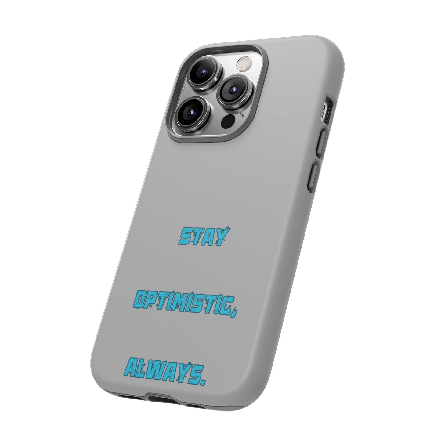 Stay Optimistic, Always #24 Tough Cases iPhone Samsung Google Pixel - MahaCase