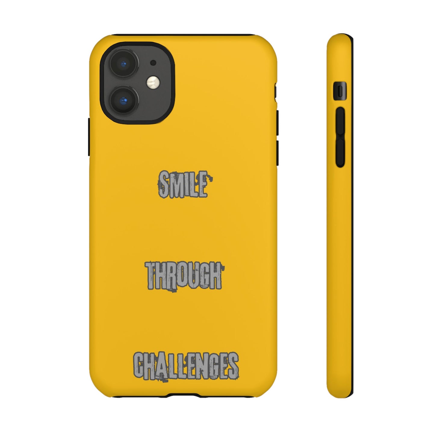 Smile Through Challenges Tough Cases iPhone Samsung Google Pixel - MahaCase