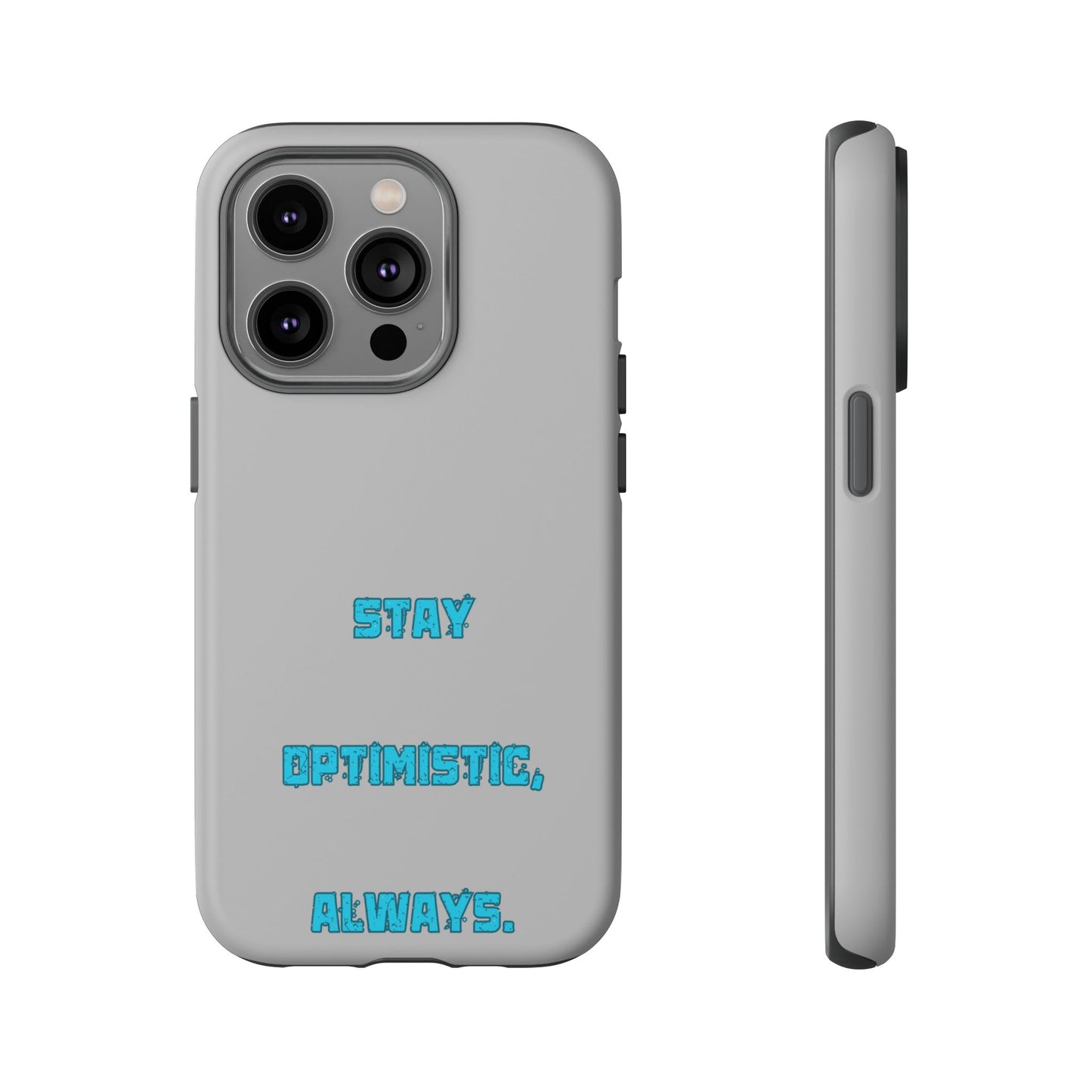 Stay Optimistic, Always #24 Tough Cases iPhone Samsung Google Pixel - MahaCase