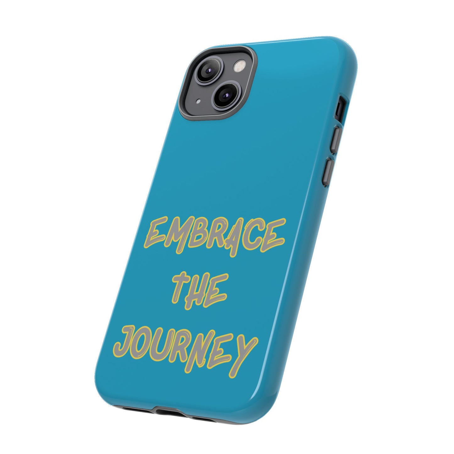 Embrace the Journey #28 Tough Cases iPhone Samsung Google Pixel - MahaCase