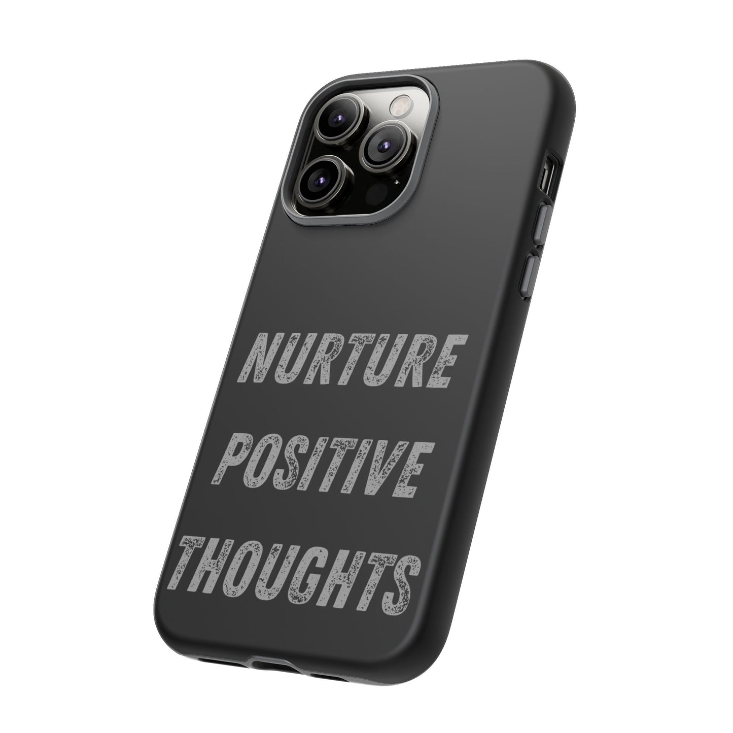 Nurture Positive Thoughts #32Tough Cases iPhone Samsung Google Pixel - MahaCase