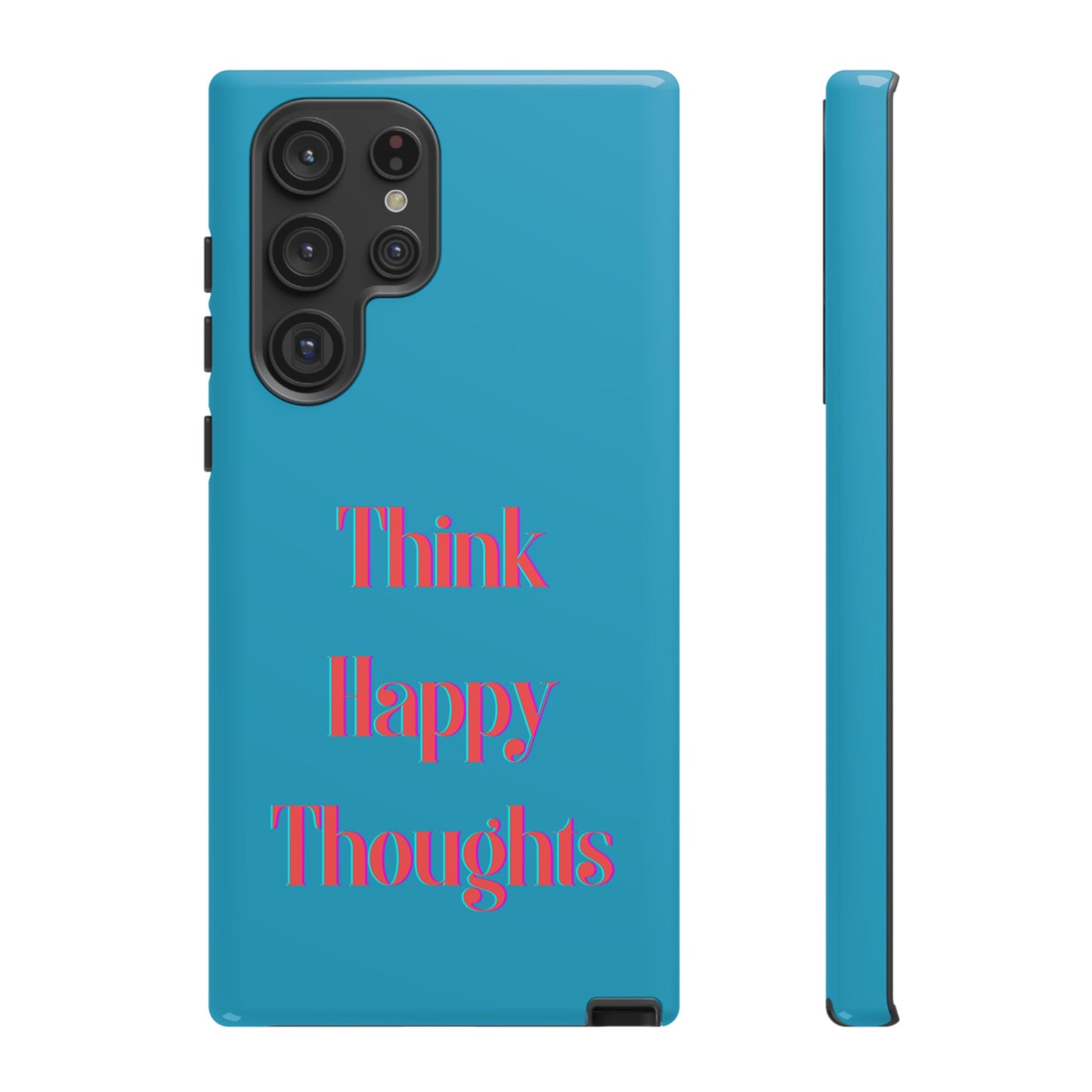 Think Happy Thoughts #24 Tough Cases iPhone Samsung Google Pixel - MahaCase