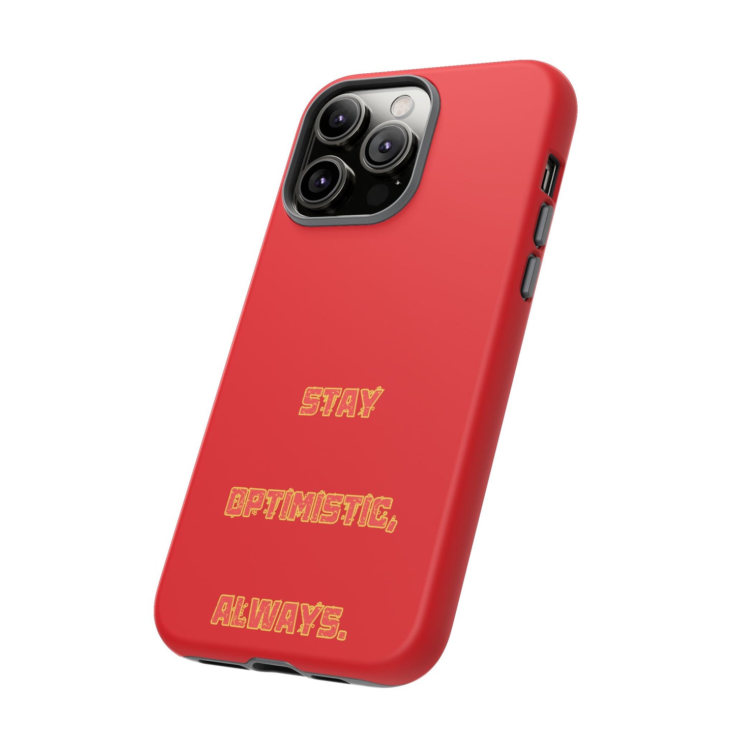 Stay Optimistic, Always #22 Tough Cases iPhone Samsung Google Pixel - MahaCase