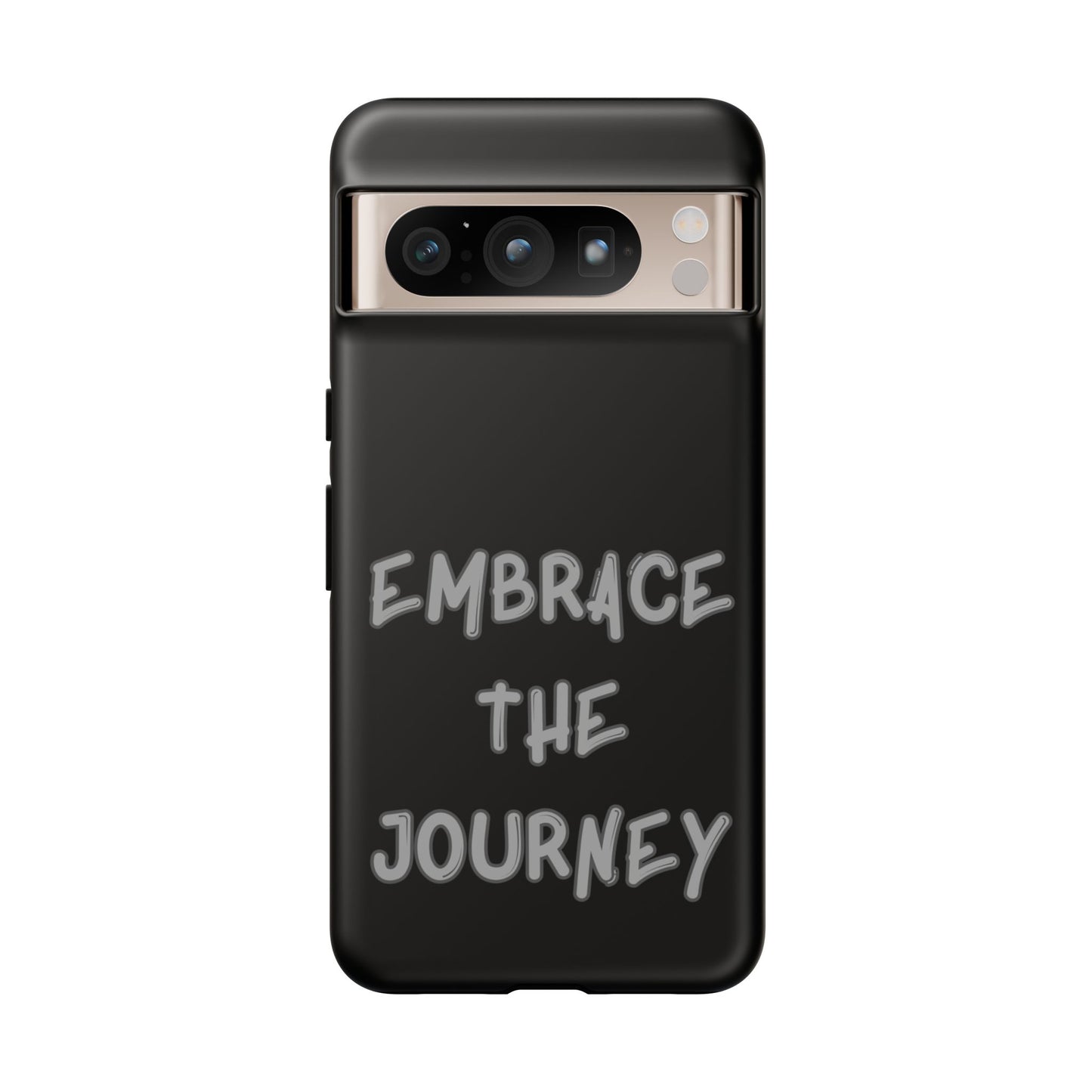 Embrace the Journey #26 Tough Cases iPhone Samsung Google Pixel - MahaCase