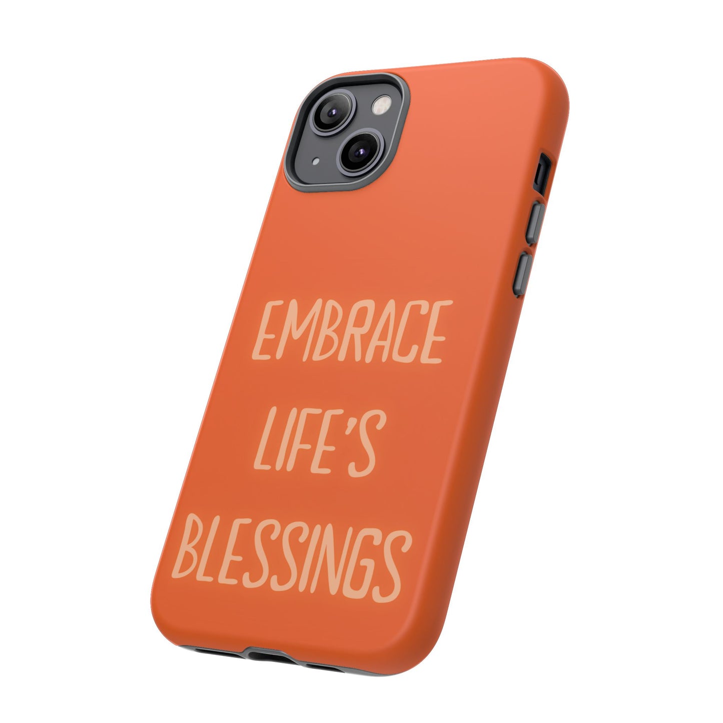 Embrace Life’s Blessings #26 Tough Cases iPhone Samsung Google Pixel - MahaCase