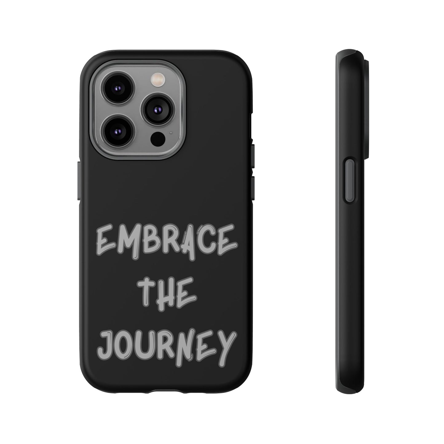 Embrace the Journey #26 Tough Cases iPhone Samsung Google Pixel - MahaCase