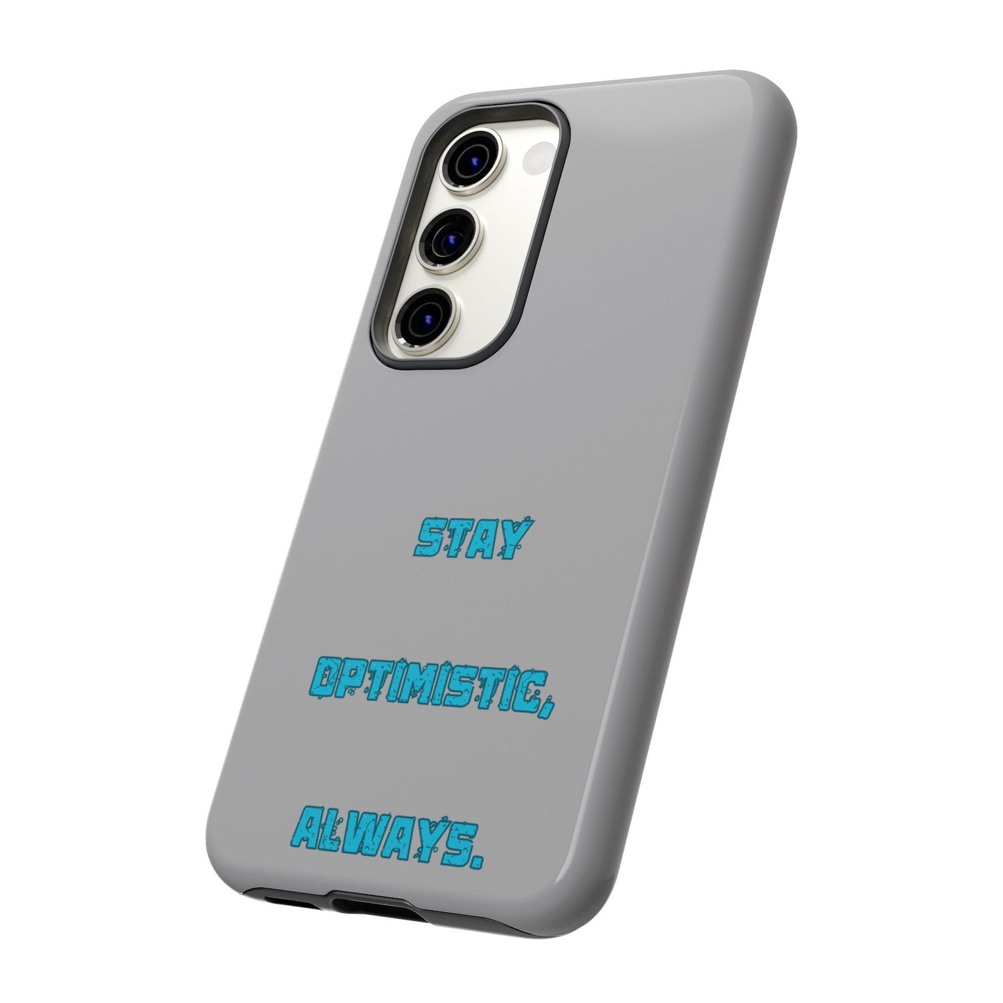 Stay Optimistic, Always #24 Tough Cases iPhone Samsung Google Pixel - MahaCase