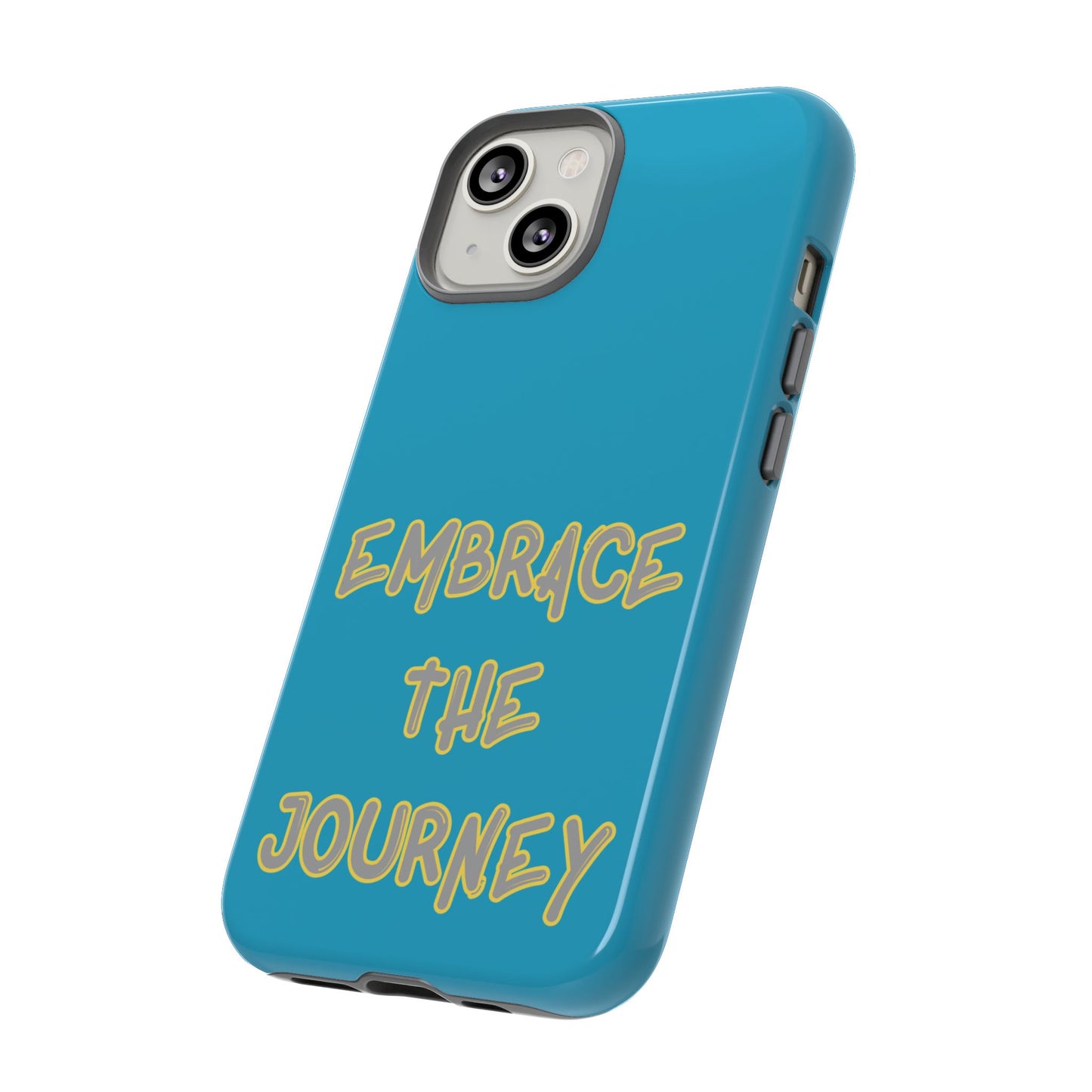 Embrace the Journey #28 Tough Cases iPhone Samsung Google Pixel - MahaCase