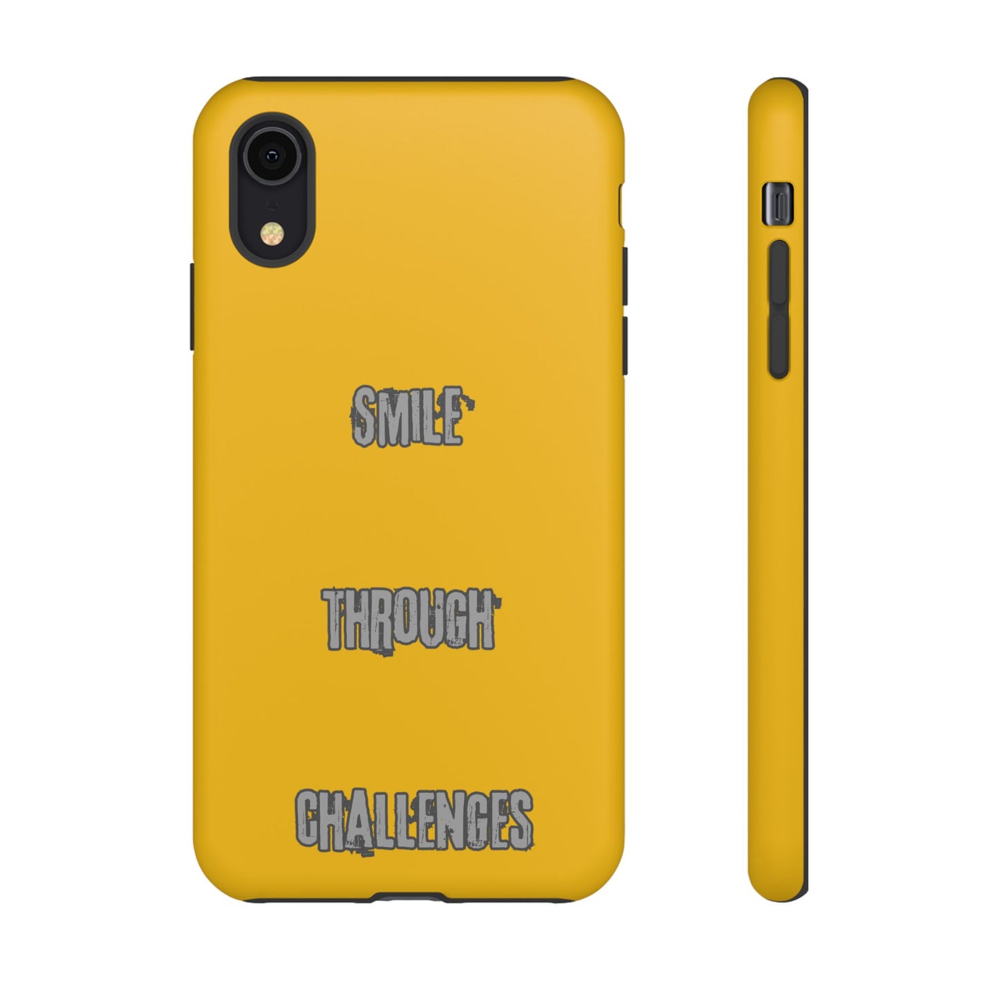 Smile Through Challenges Tough Cases iPhone Samsung Google Pixel - MahaCase