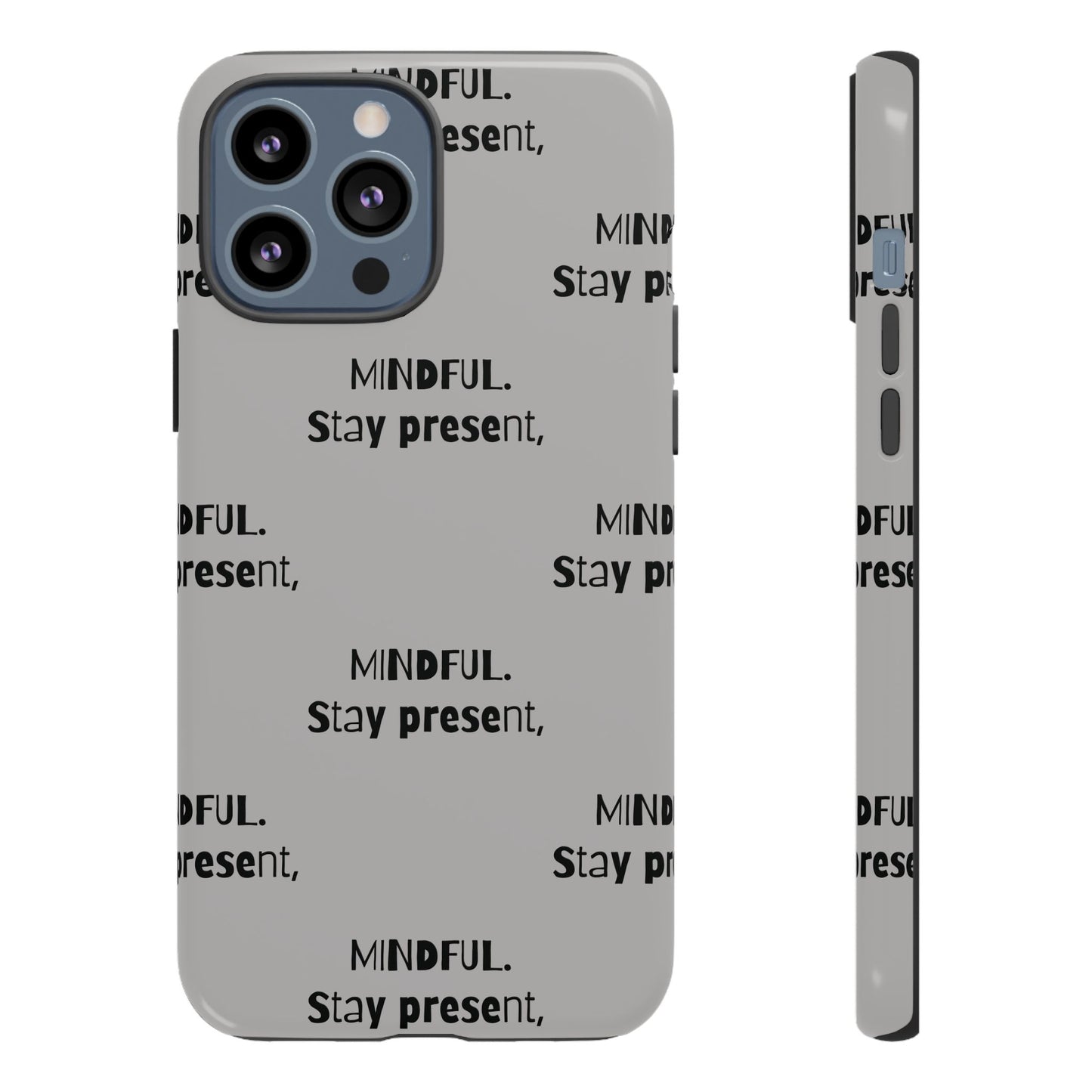 Stay present, Mindful #14 Tough Cases iPhone Samsung Google Pixel - MahaCase