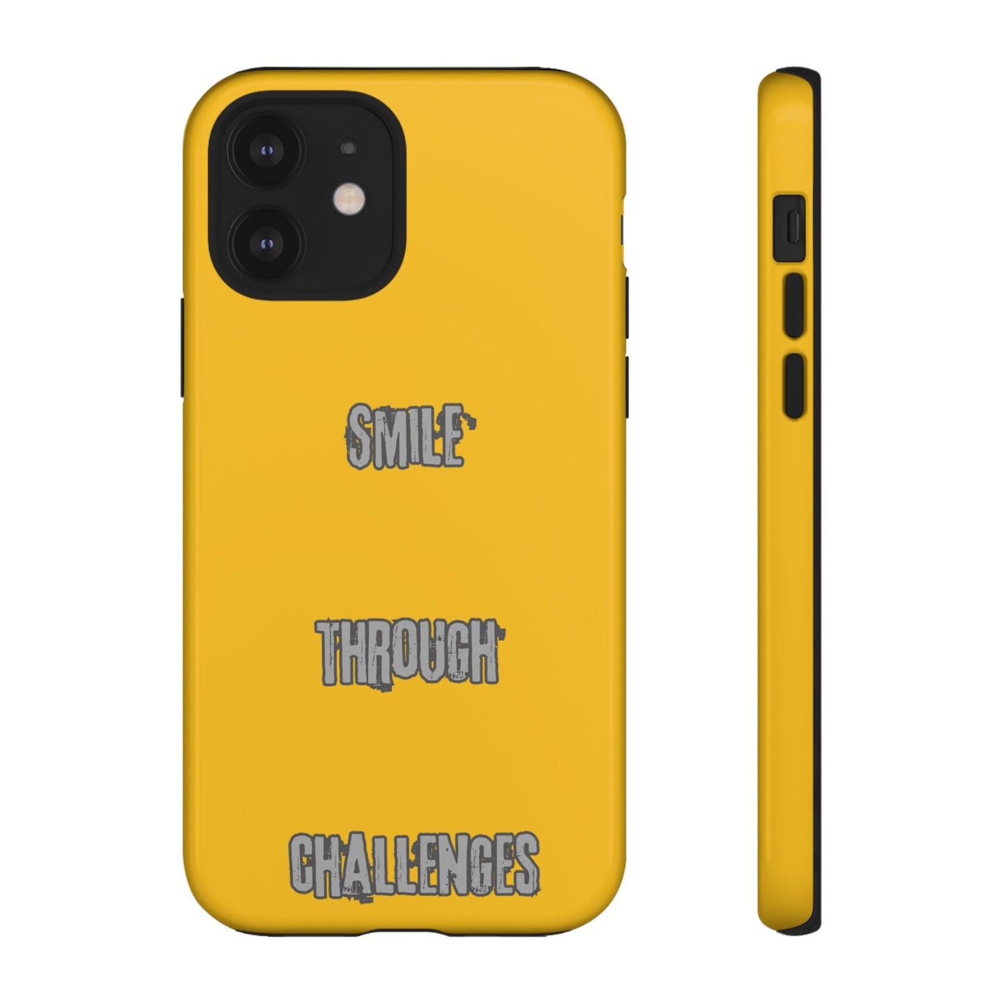 Smile Through Challenges Tough Cases iPhone Samsung Google Pixel - MahaCase