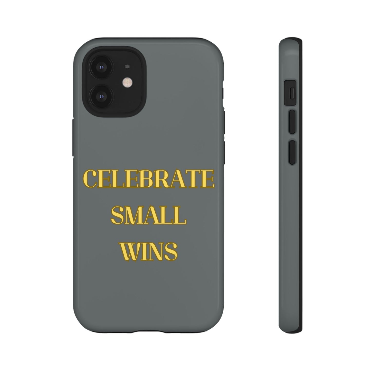 Celebrate Small Wins #24 Tough Cases iPhone Samsung Google Pixel - MahaCase