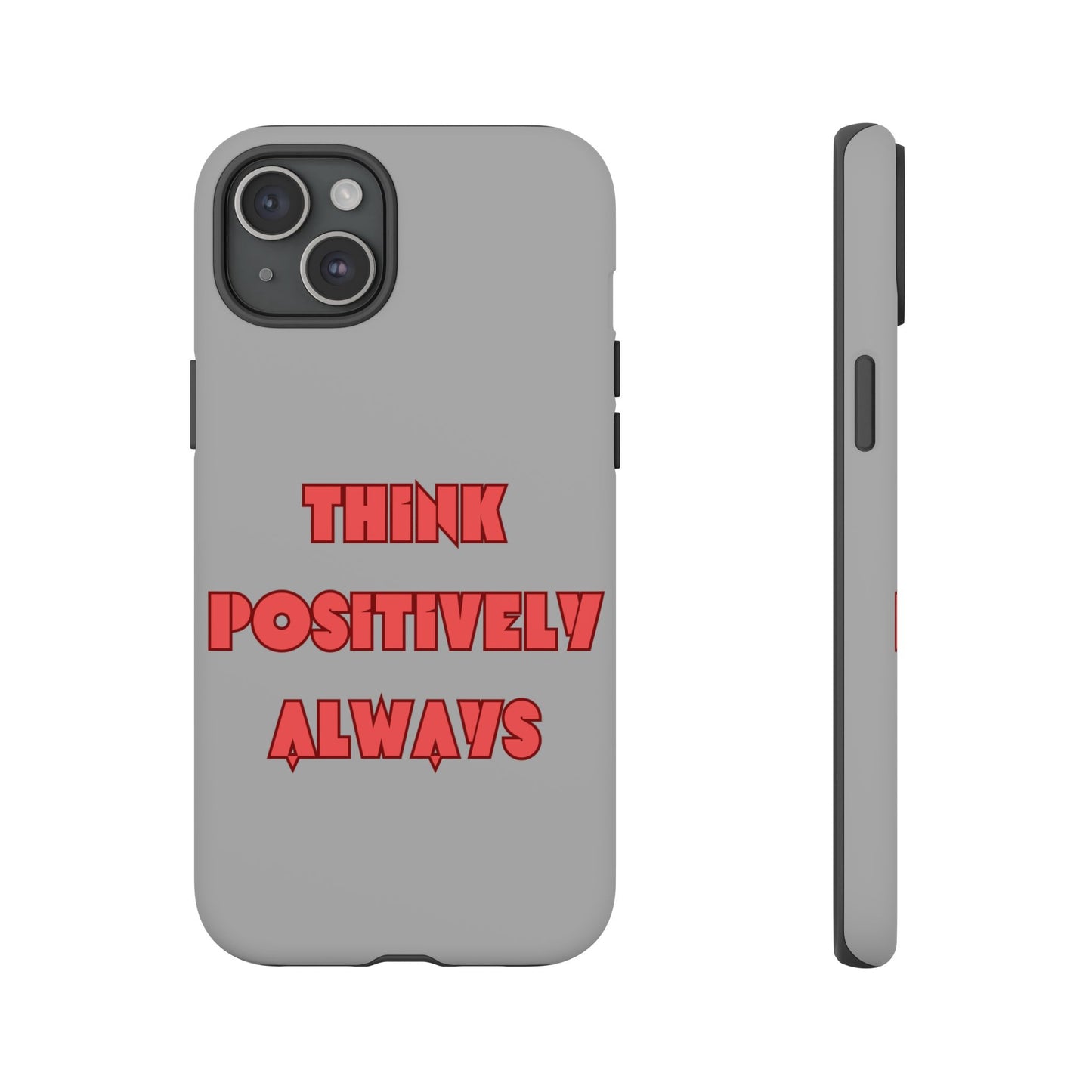 Think Positively Always #22 Tough Cases iPhone Samsung Google Pixel - MahaCase