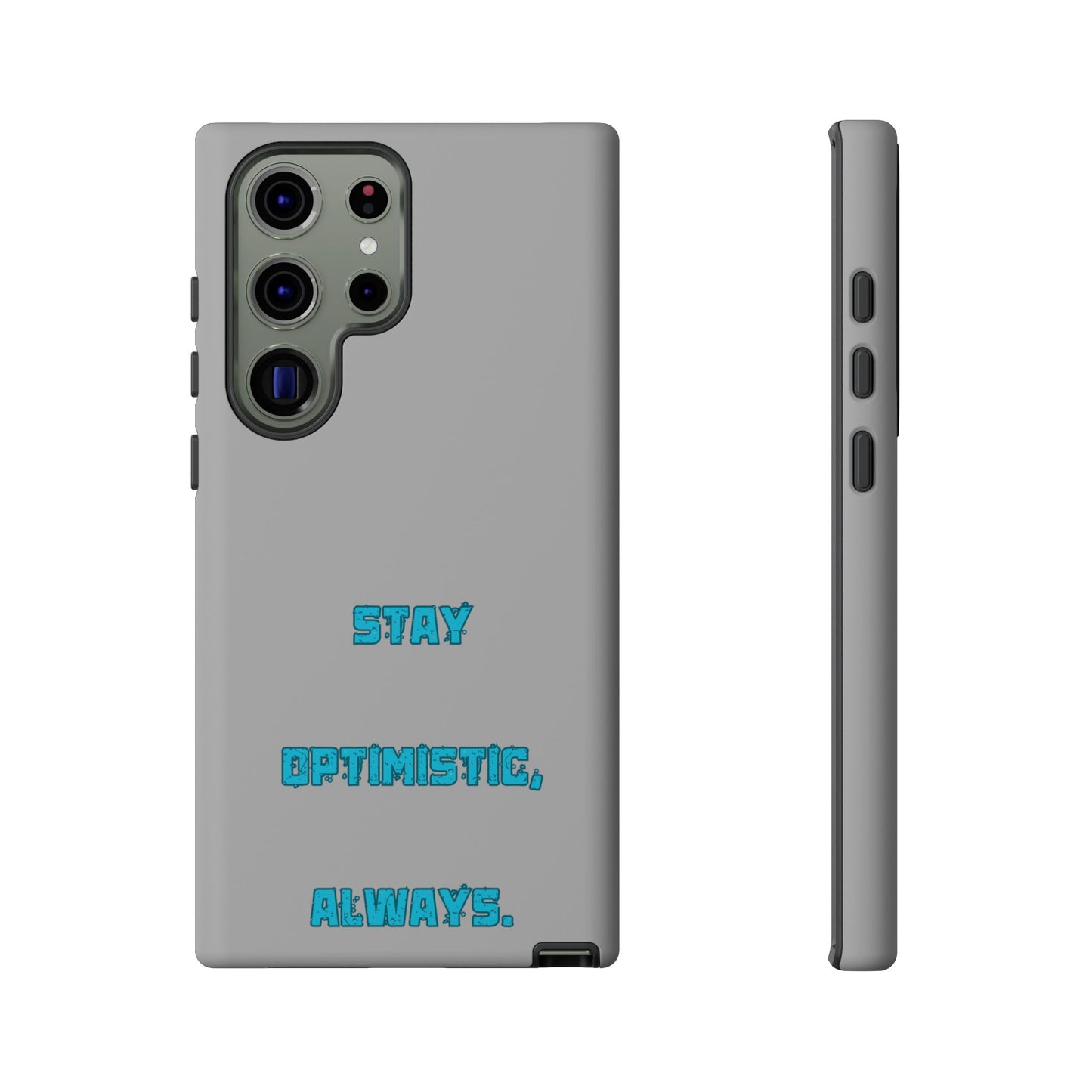 Stay Optimistic, Always #24 Tough Cases iPhone Samsung Google Pixel - MahaCase
