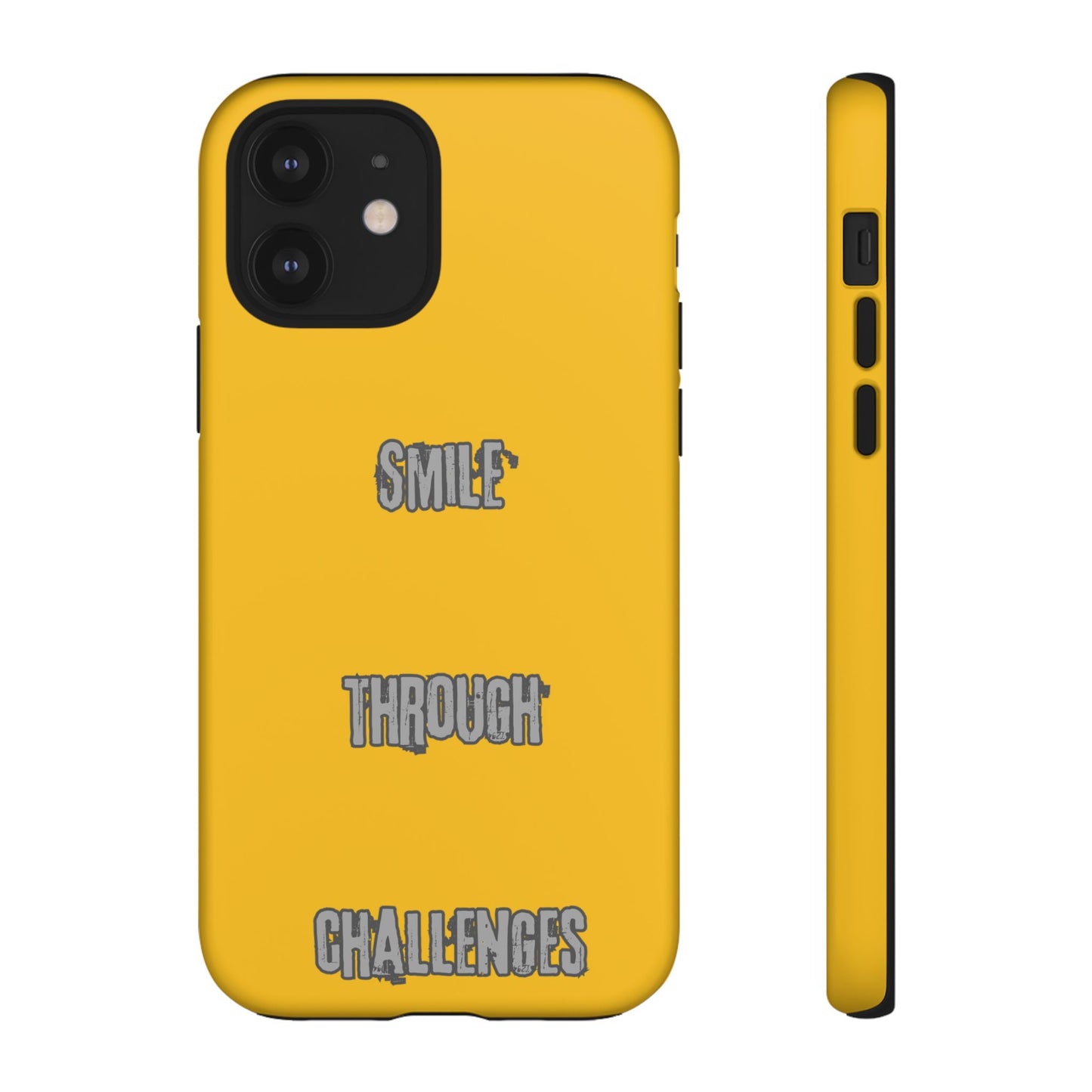 Smile Through Challenges Tough Cases iPhone Samsung Google Pixel - MahaCase