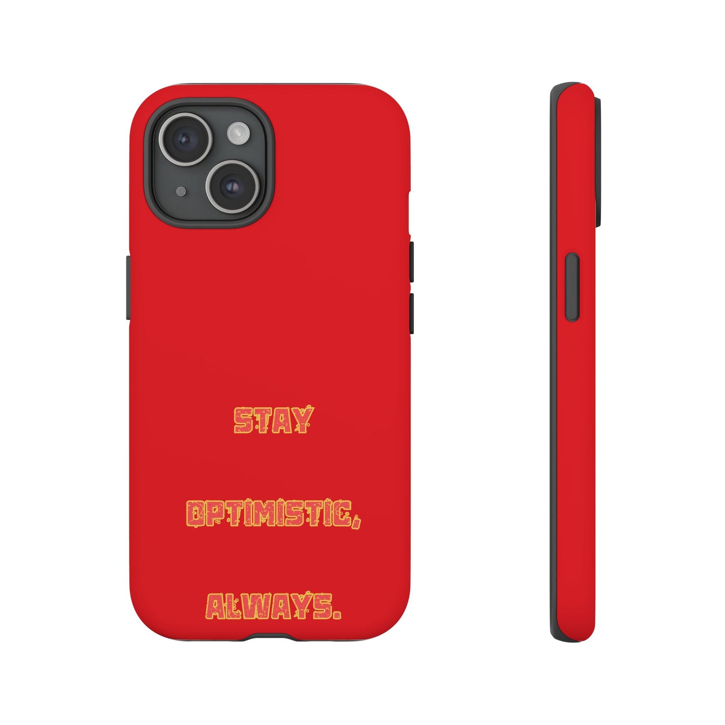 Stay Optimistic, Always #22 Tough Cases iPhone Samsung Google Pixel - MahaCase