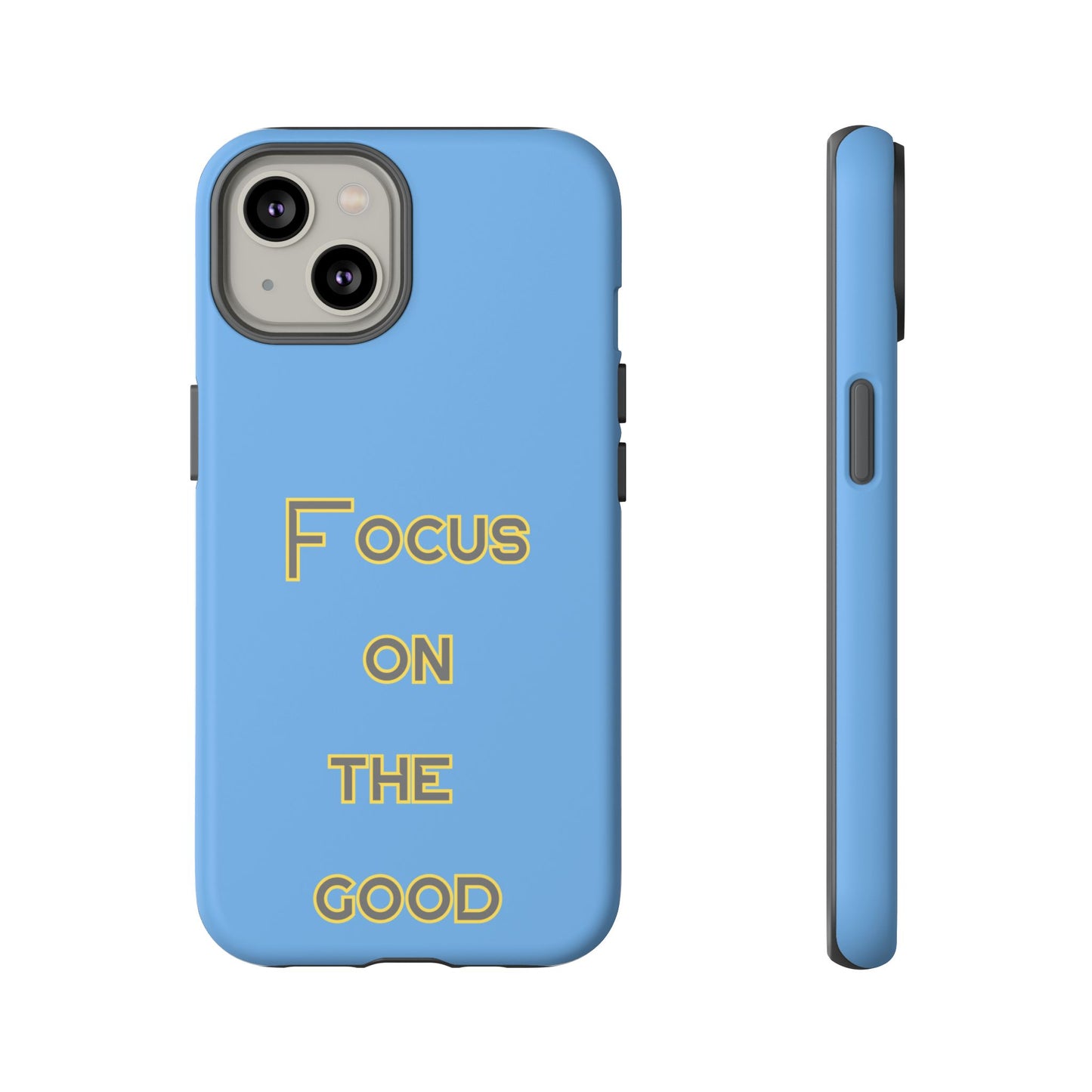 Focus on the Good #78 Tough Cases iPhone Samsung Google Pixel - MahaCase