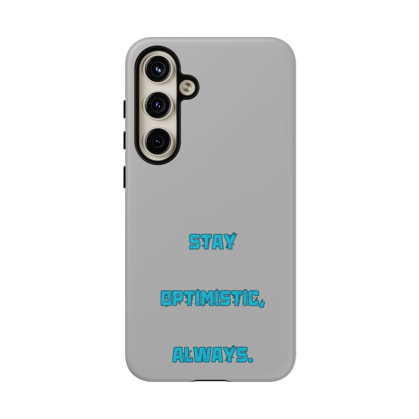 Stay Optimistic, Always #24 Tough Cases iPhone Samsung Google Pixel - MahaCase