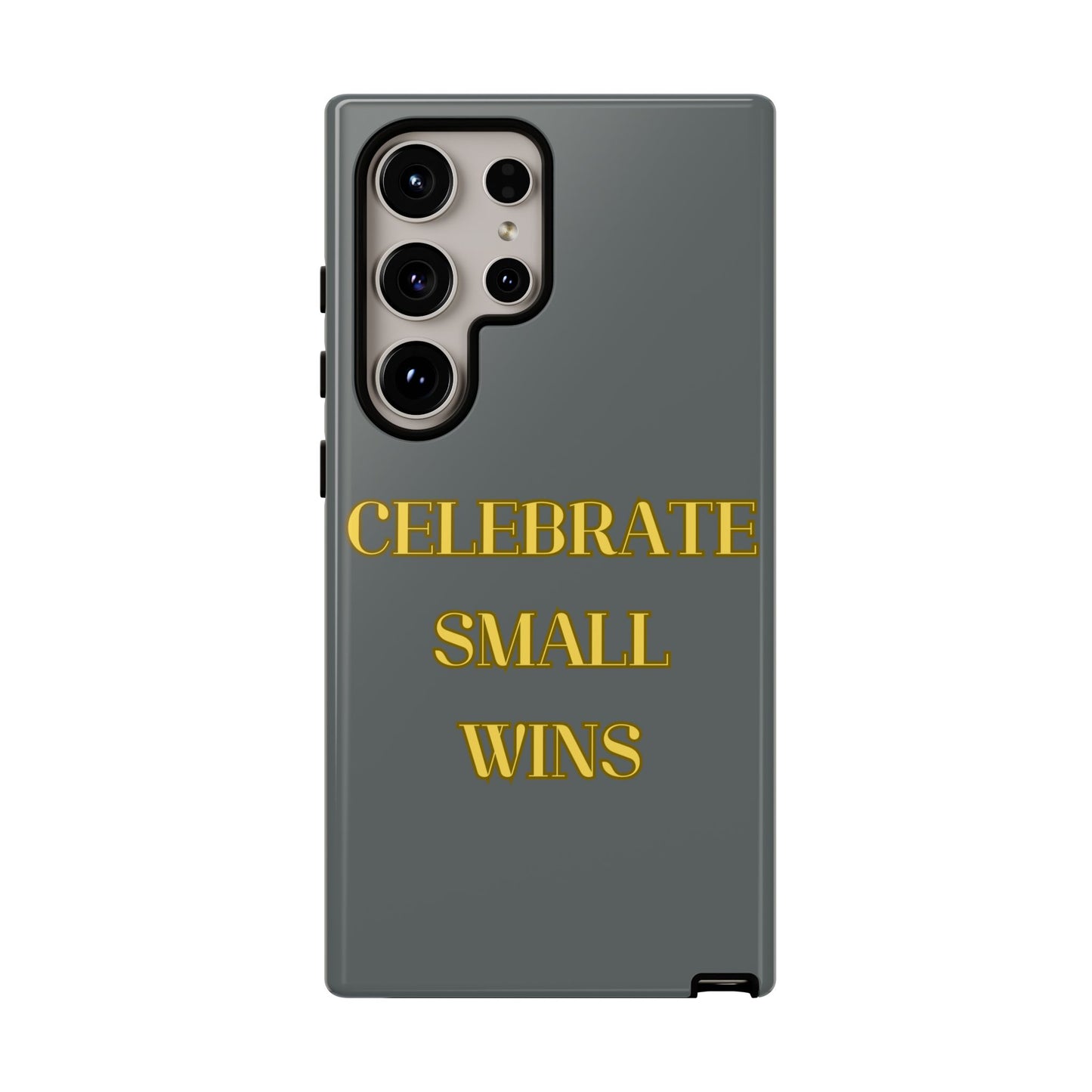 Celebrate Small Wins #24 Tough Cases iPhone Samsung Google Pixel - MahaCase