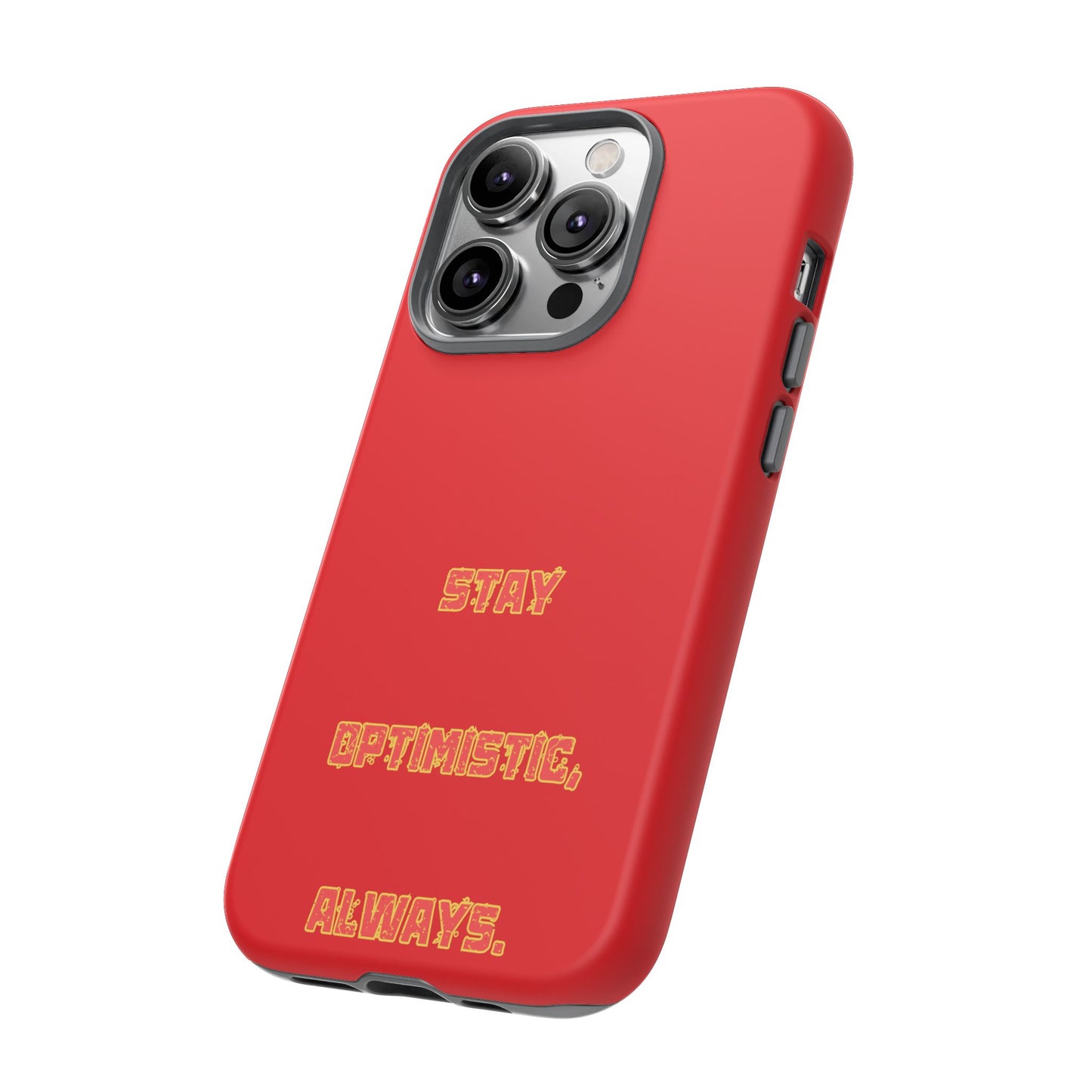 Stay Optimistic, Always #22 Tough Cases iPhone Samsung Google Pixel - MahaCase