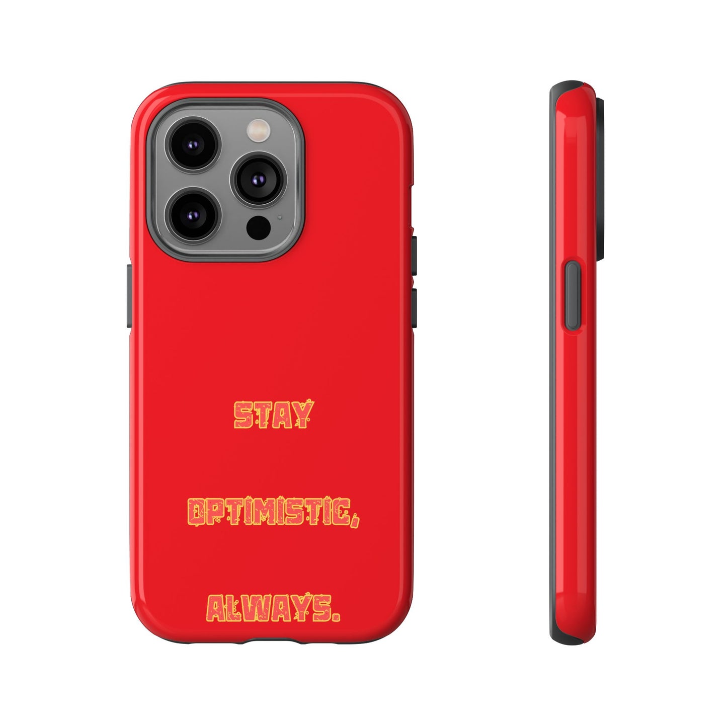 Stay Optimistic, Always #22 Tough Cases iPhone Samsung Google Pixel - MahaCase