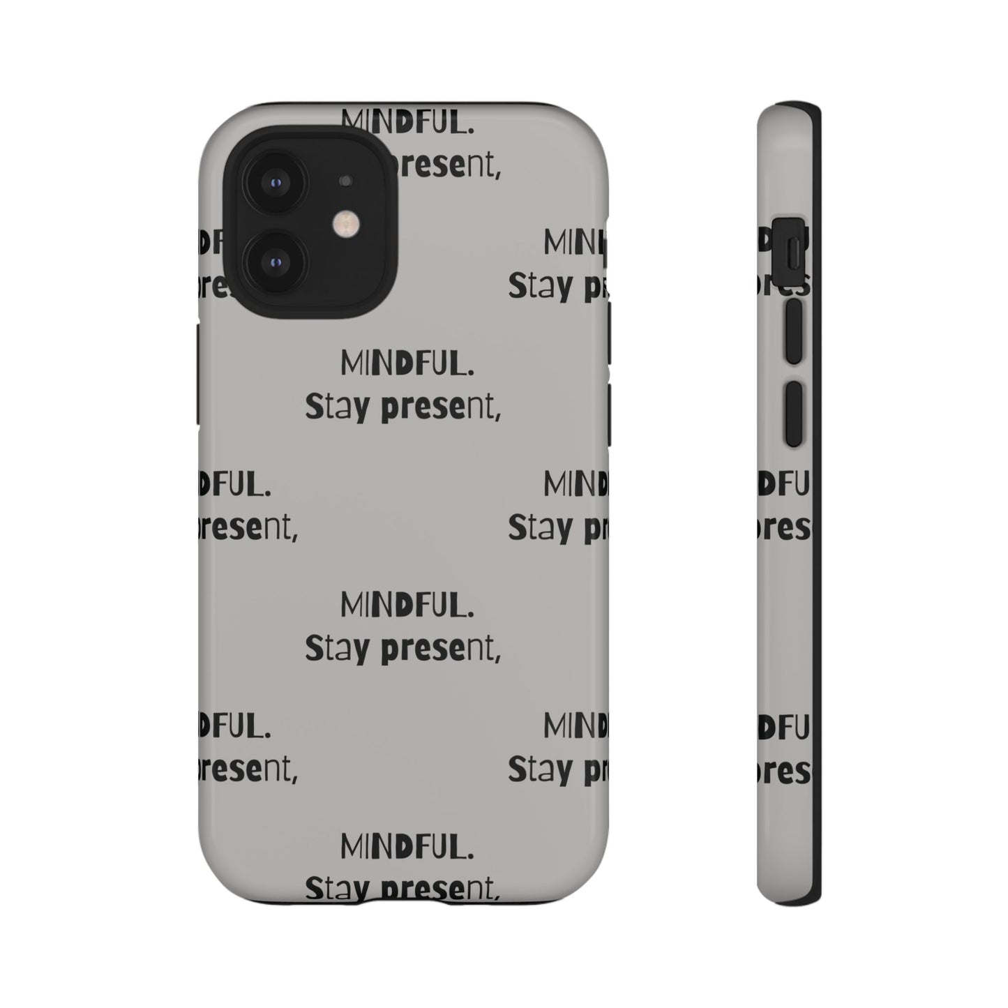 Stay present, Mindful #14 Tough Cases iPhone Samsung Google Pixel - MahaCase