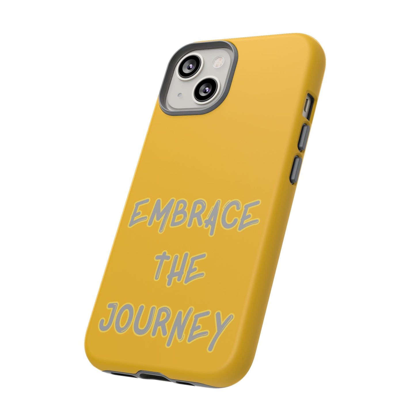 Embrace the Journey #27 Tough Cases iPhone Samsung Google Pixel - MahaCase
