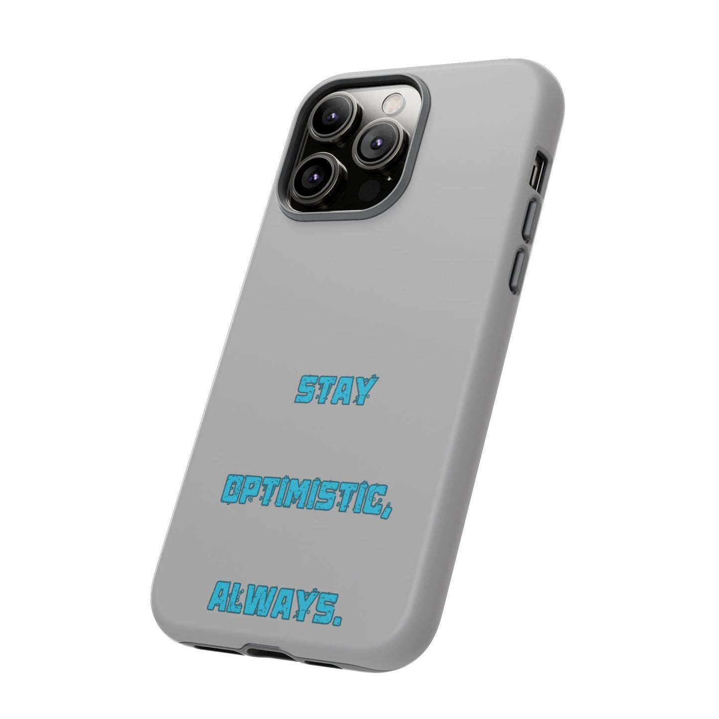 Stay Optimistic, Always #24 Tough Cases iPhone Samsung Google Pixel - MahaCase