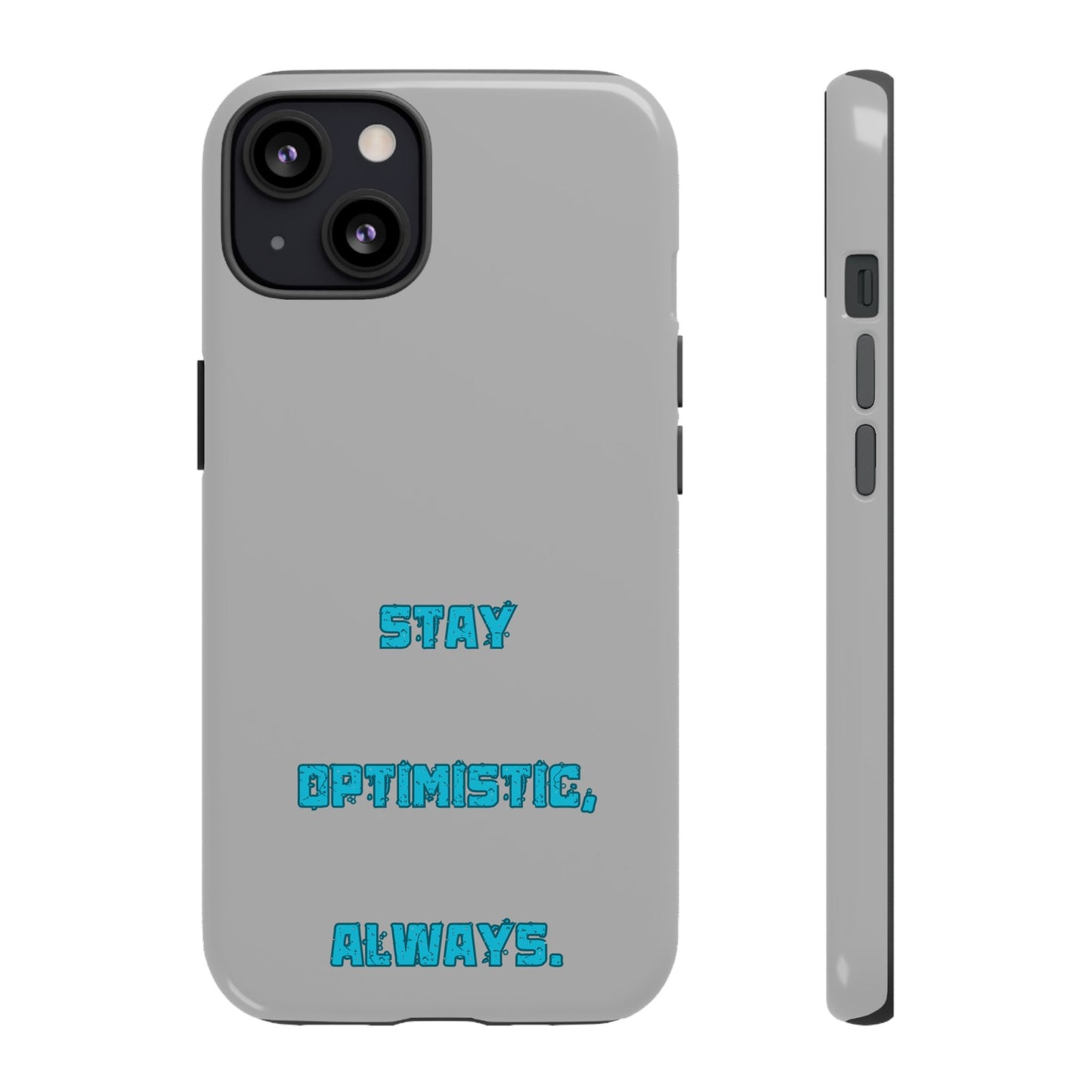 Stay Optimistic, Always #24 Tough Cases iPhone Samsung Google Pixel - MahaCase