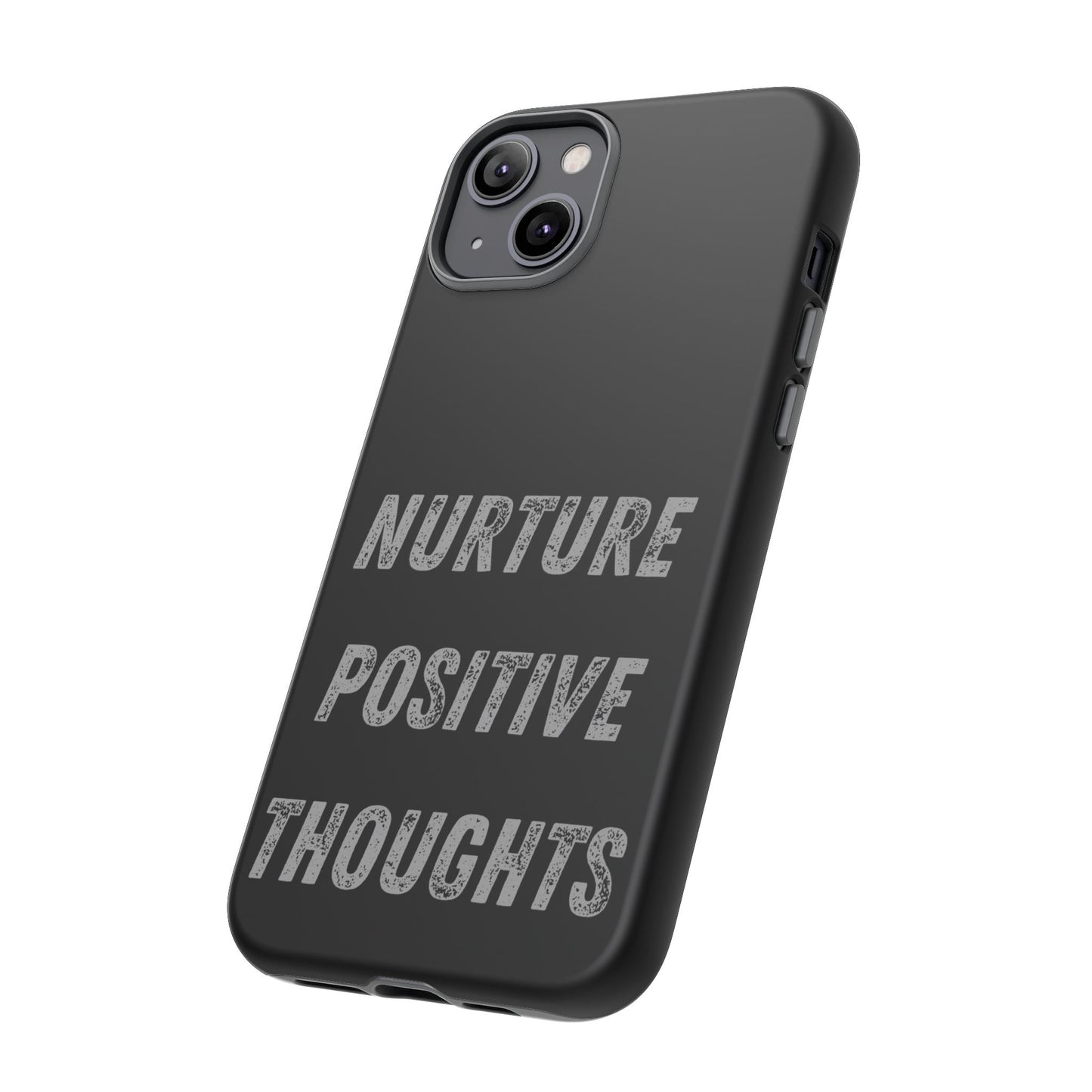 Nurture Positive Thoughts #32Tough Cases iPhone Samsung Google Pixel - MahaCase