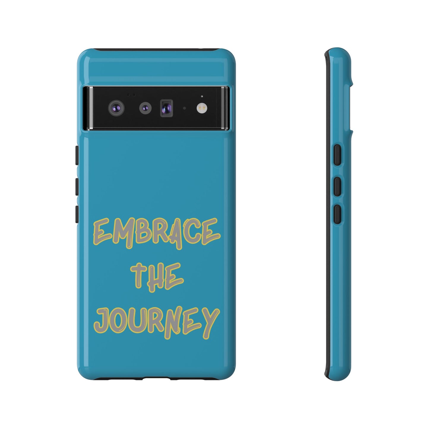 Embrace the Journey #28 Tough Cases iPhone Samsung Google Pixel - MahaCase