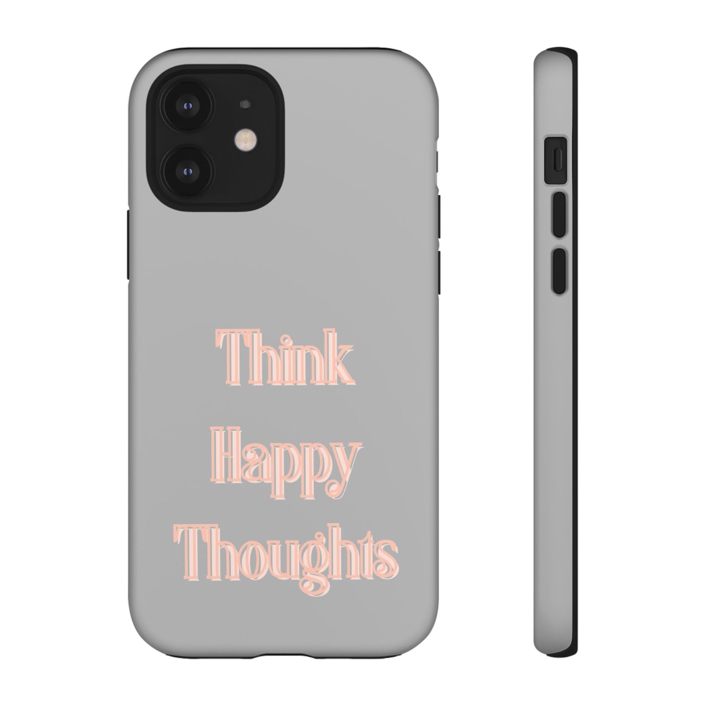 Think Happy Thoughts #22 Tough Cases iPhone Samsung Google Pixel - MahaCase