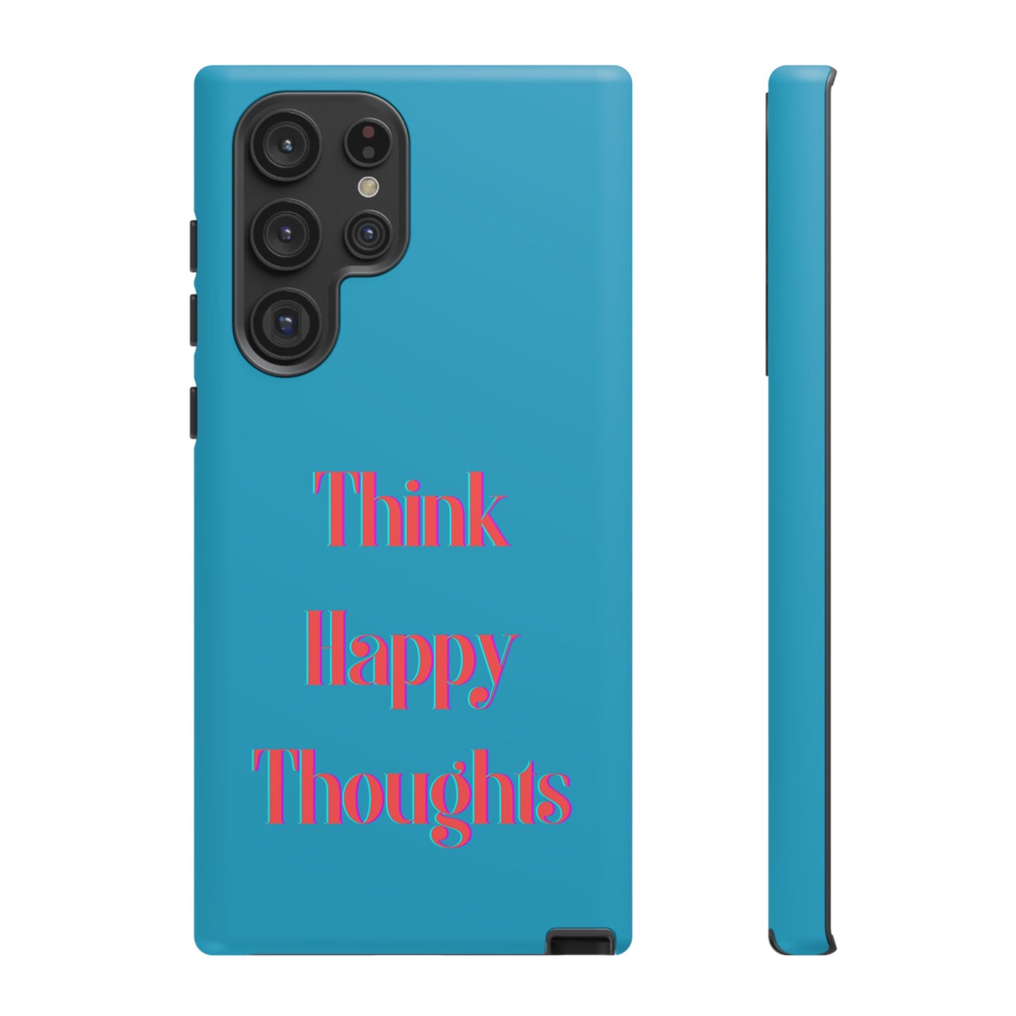 Think Happy Thoughts #24 Tough Cases iPhone Samsung Google Pixel - MahaCase