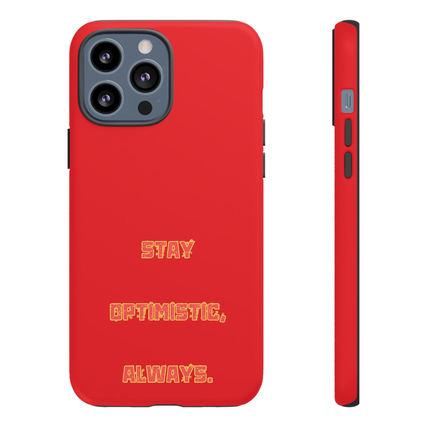 Stay Optimistic, Always #22 Tough Cases iPhone Samsung Google Pixel - MahaCase