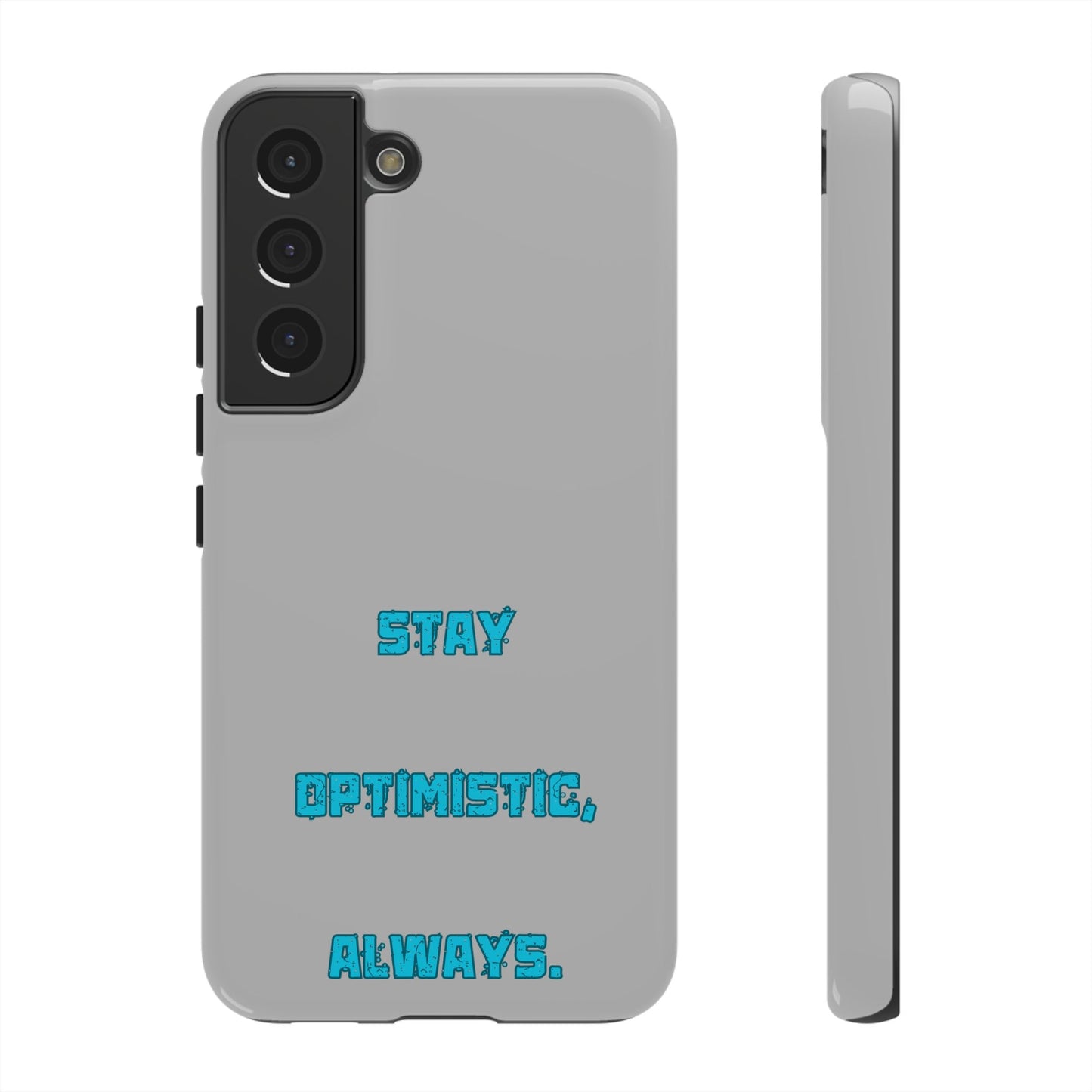 Stay Optimistic, Always #24 Tough Cases iPhone Samsung Google Pixel - MahaCase