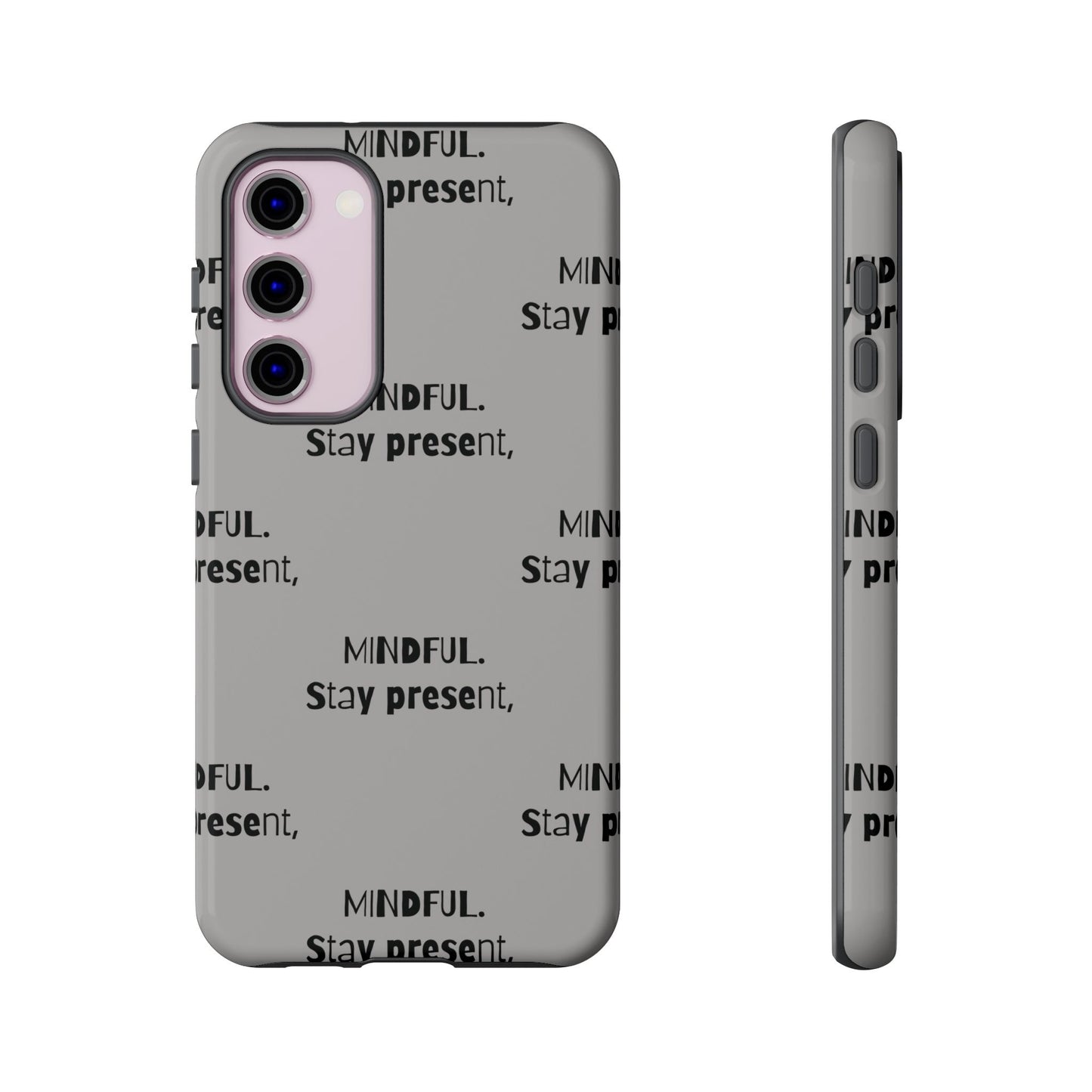 Stay present, Mindful #14 Tough Cases iPhone Samsung Google Pixel - MahaCase
