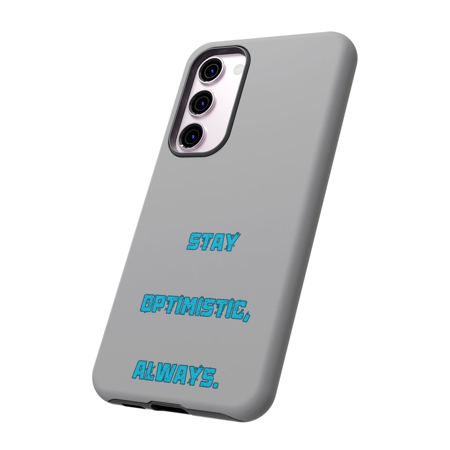 Stay Optimistic, Always #24 Tough Cases iPhone Samsung Google Pixel - MahaCase