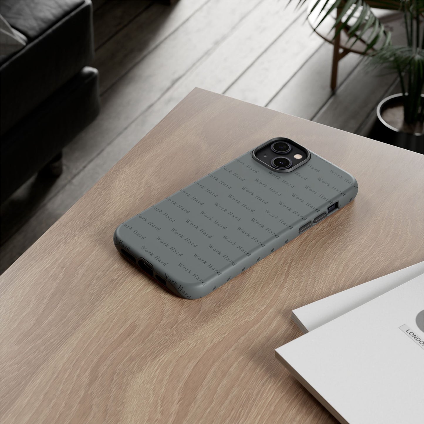 Work Hard Reminder Tough Cases iPhone Samsung Google Pixel - MahaCase
