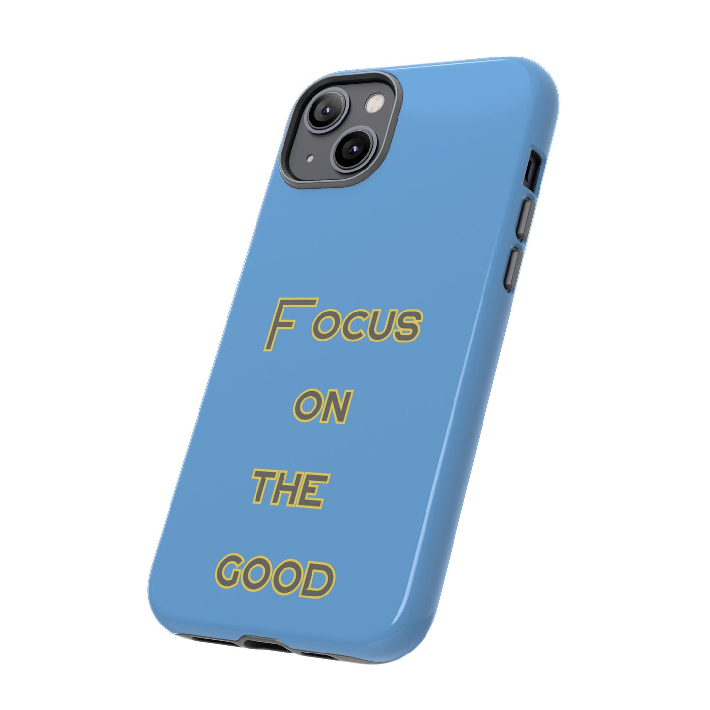Focus on the Good #78 Tough Cases iPhone Samsung Google Pixel - MahaCase